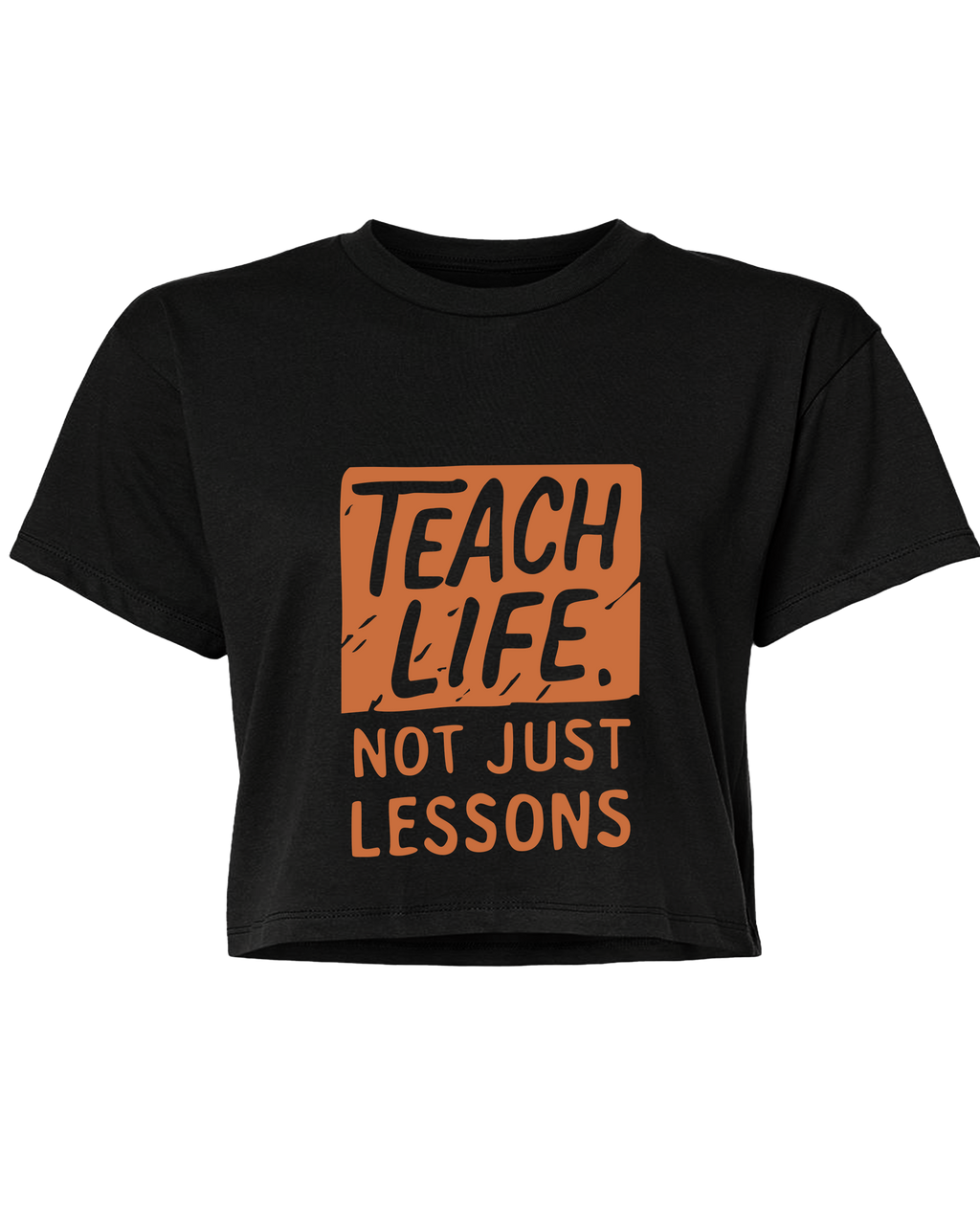 Teach Life, Not Just Lessons