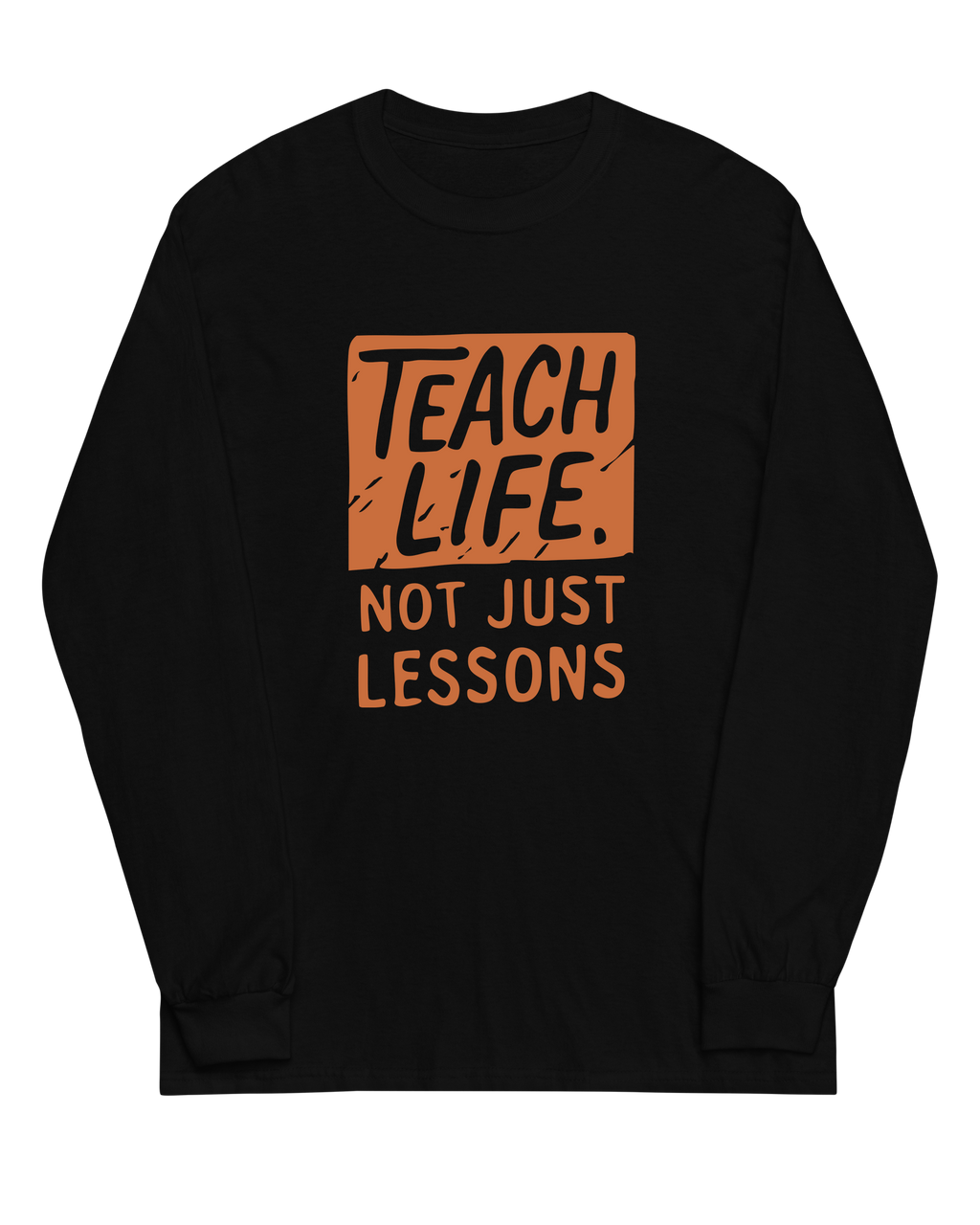 Teach Life, Not Just Lessons
