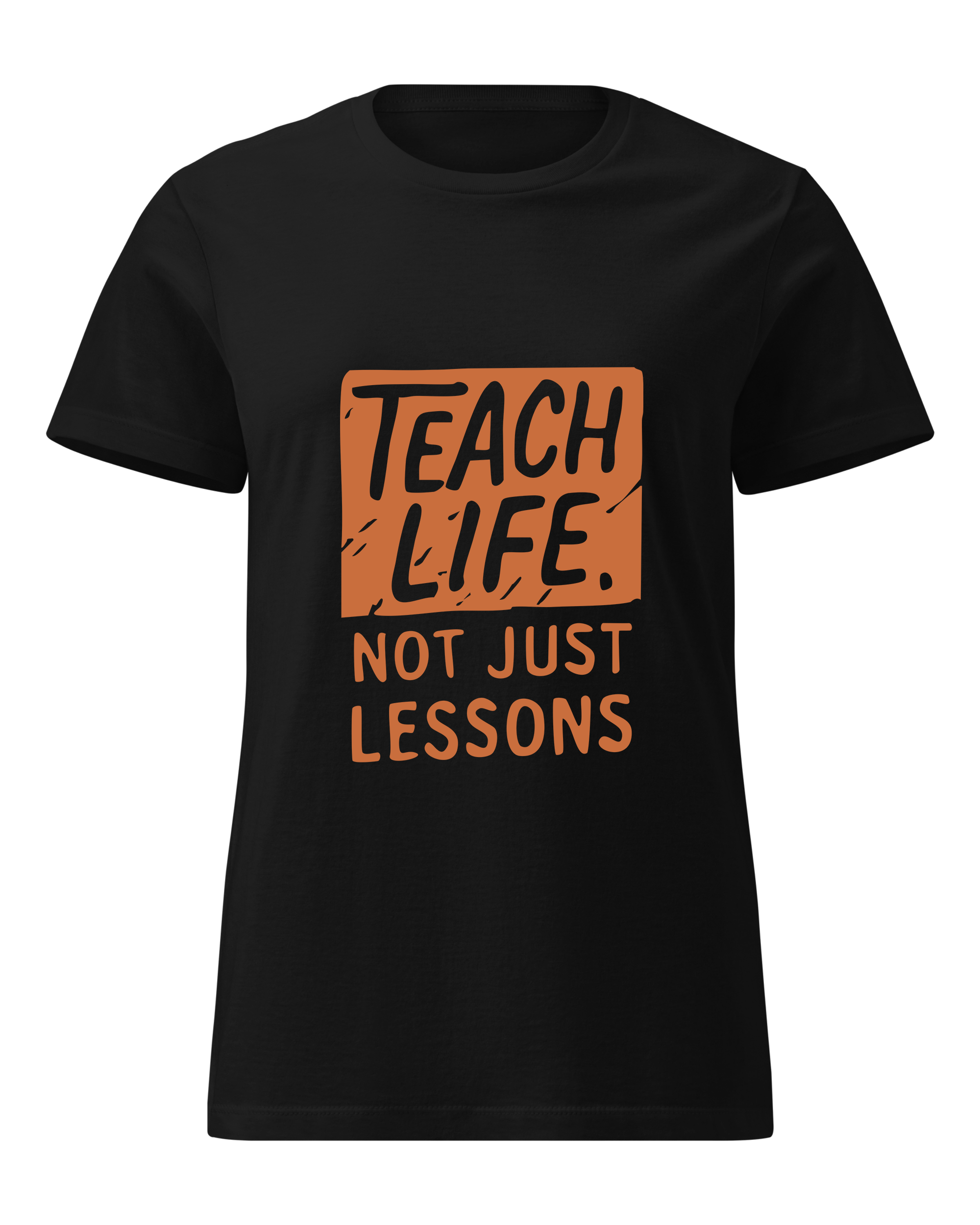 Teach Life, Not Just Lessons
