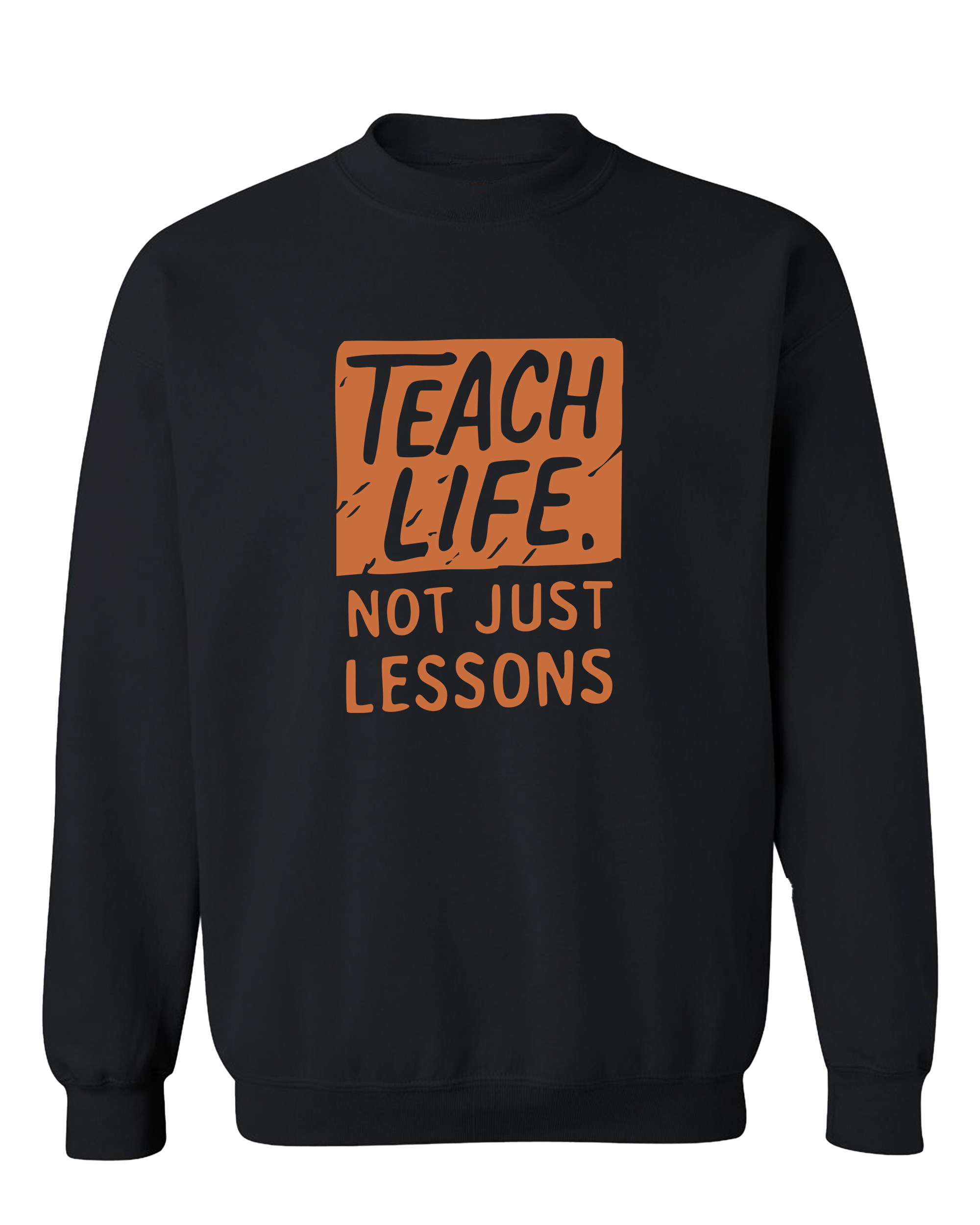 Teach Life, Not Just Lessons