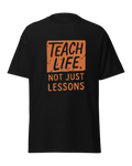 Teach Life, Not Just Lessons