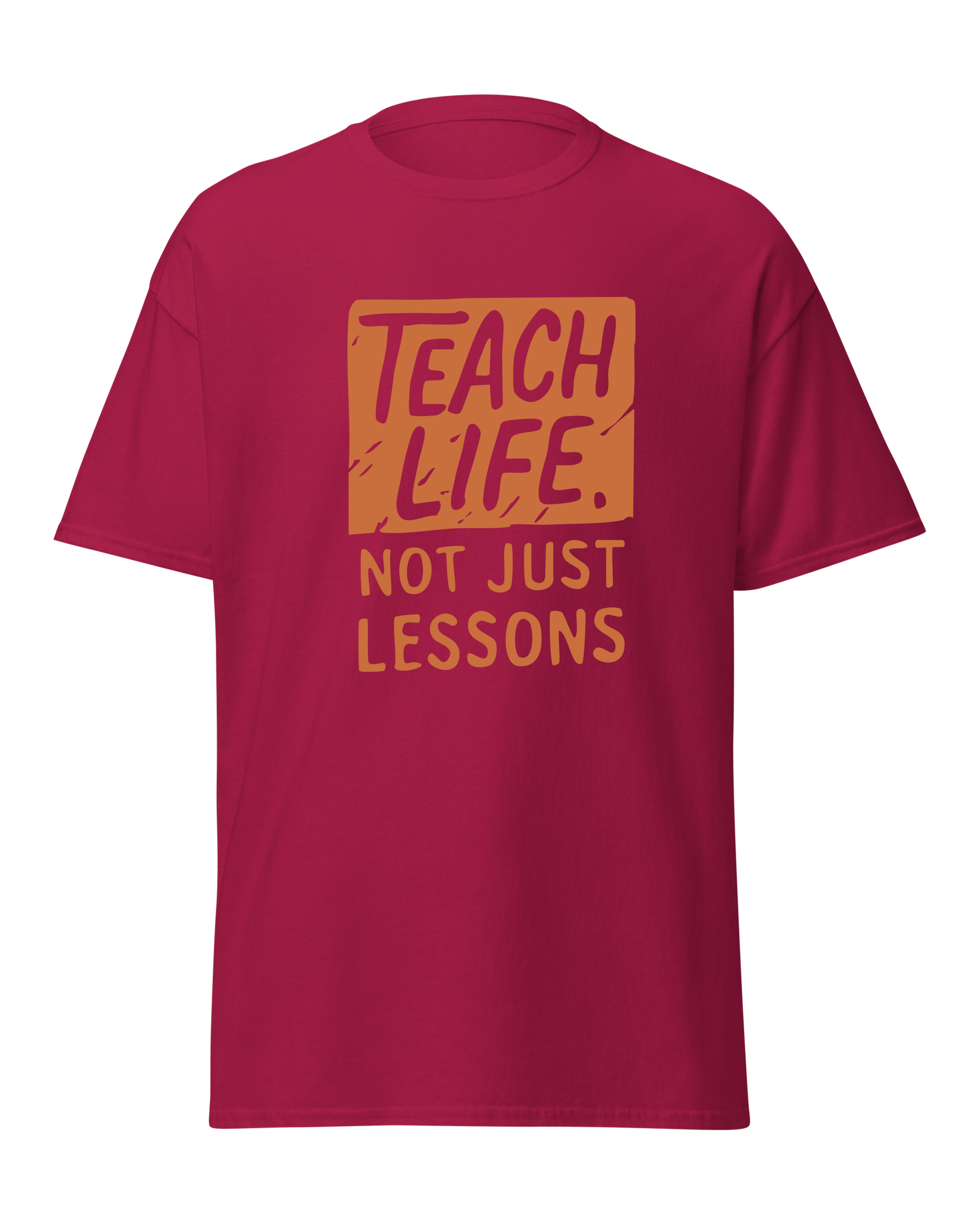 Teach Life, Not Just Lessons