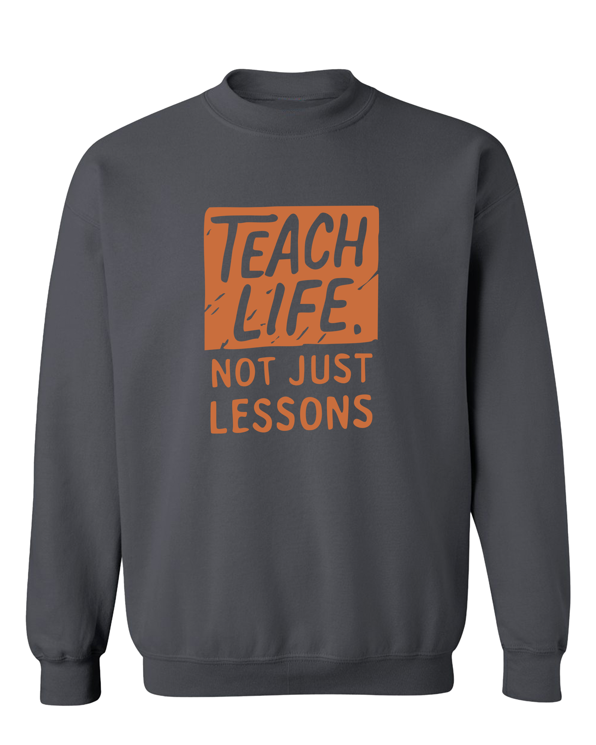 Teach Life, Not Just Lessons