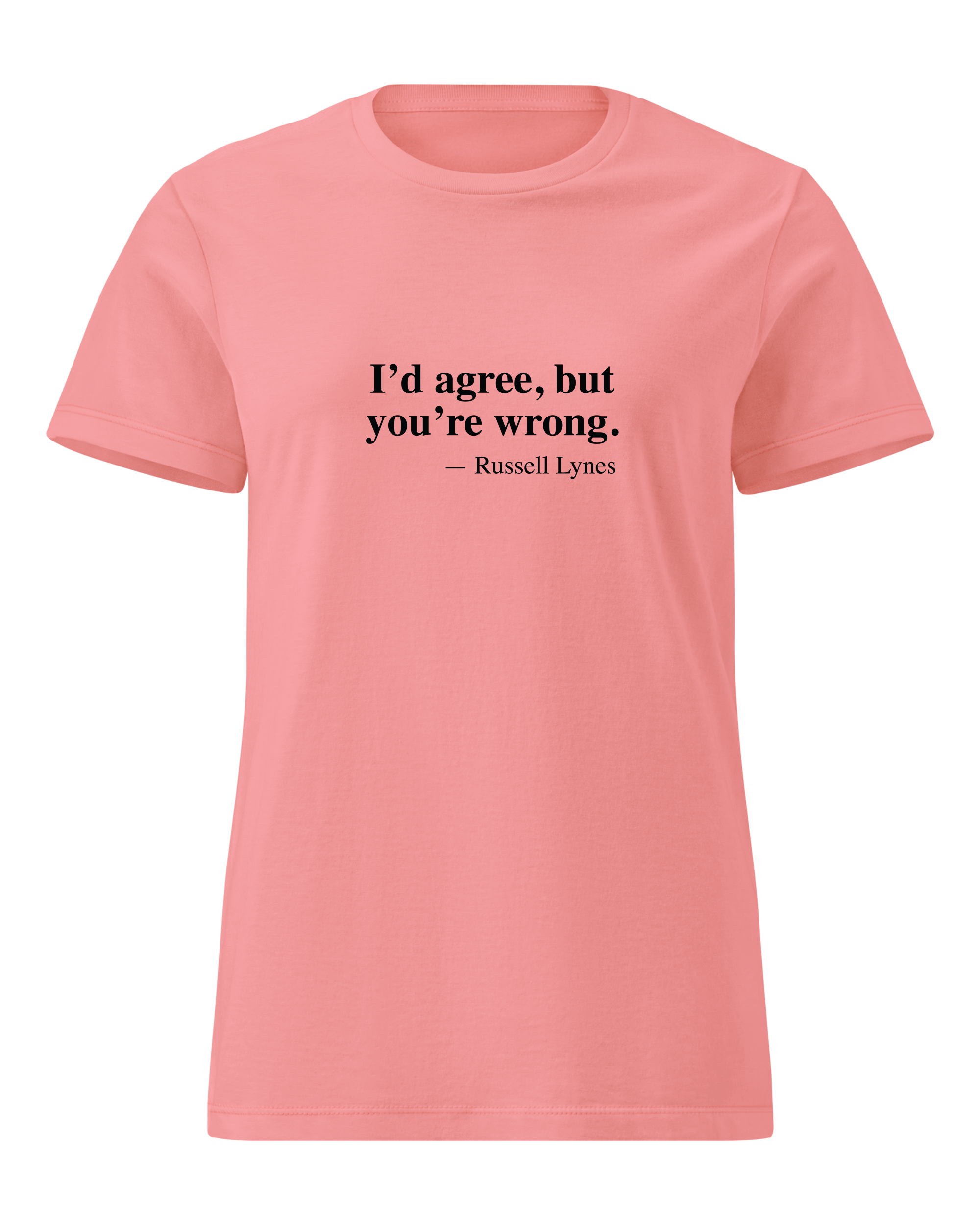 I'd agree, but you're wrong