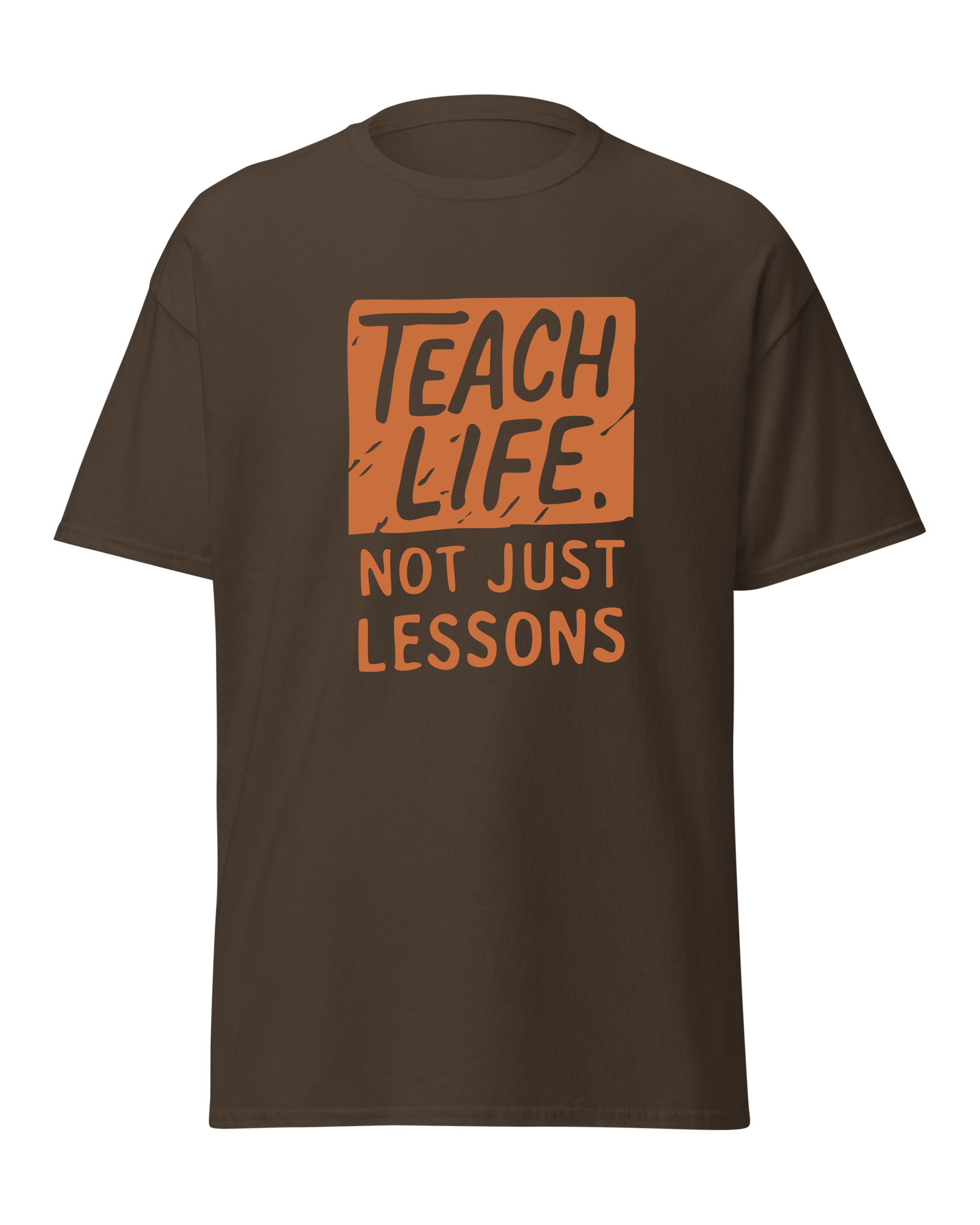 Teach Life, Not Just Lessons