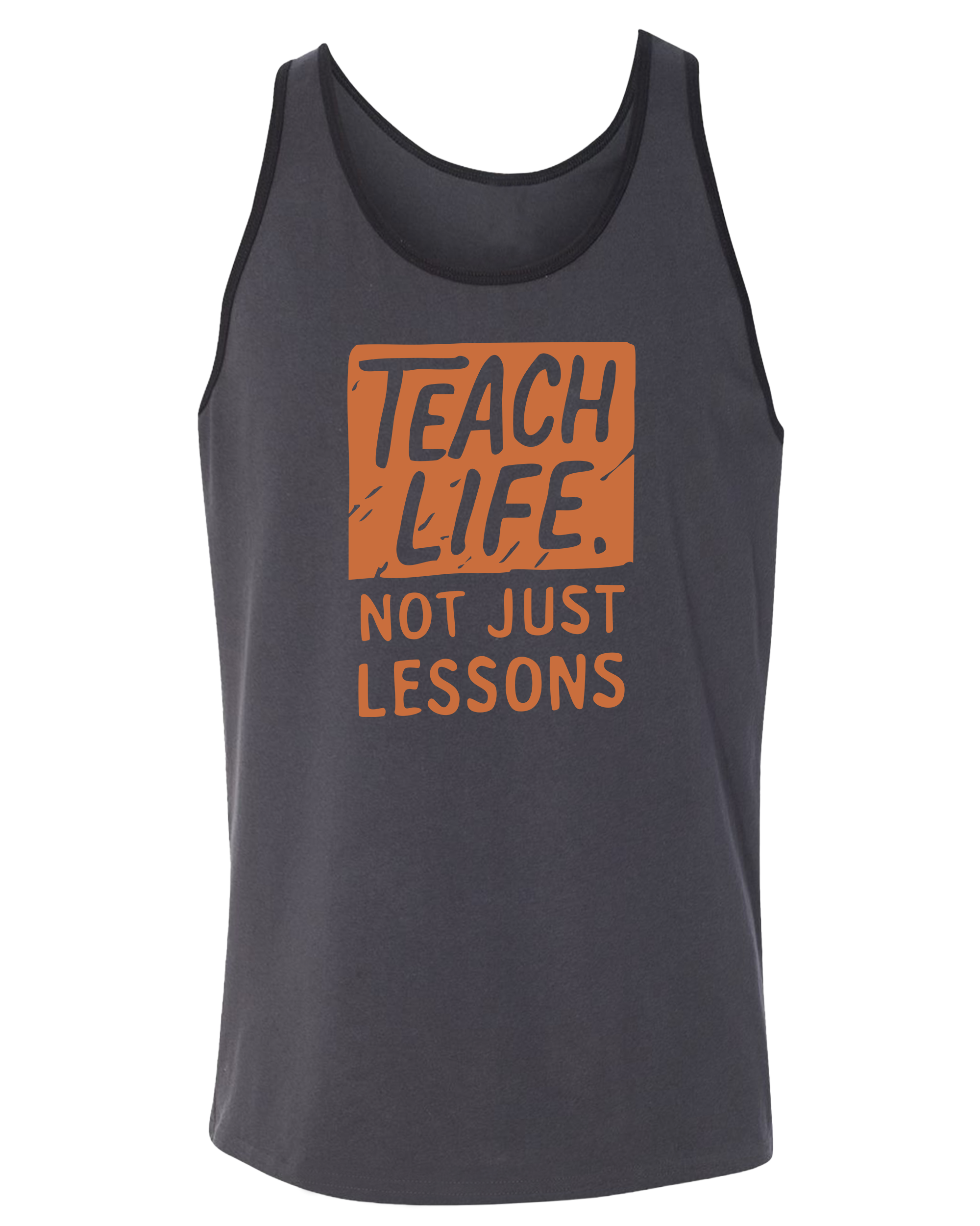 Teach Life, Not Just Lessons