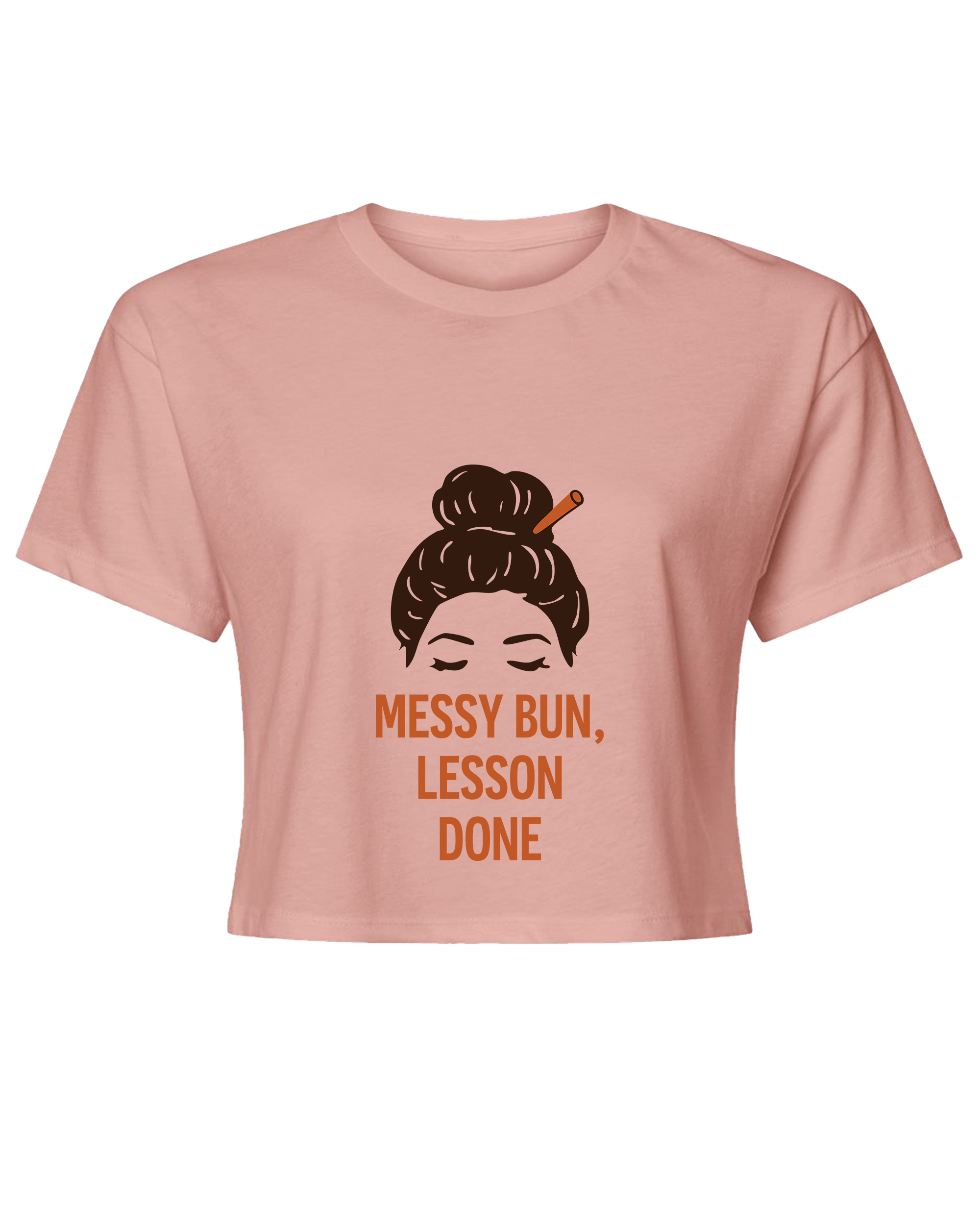 Messy Bun, Lesson Done