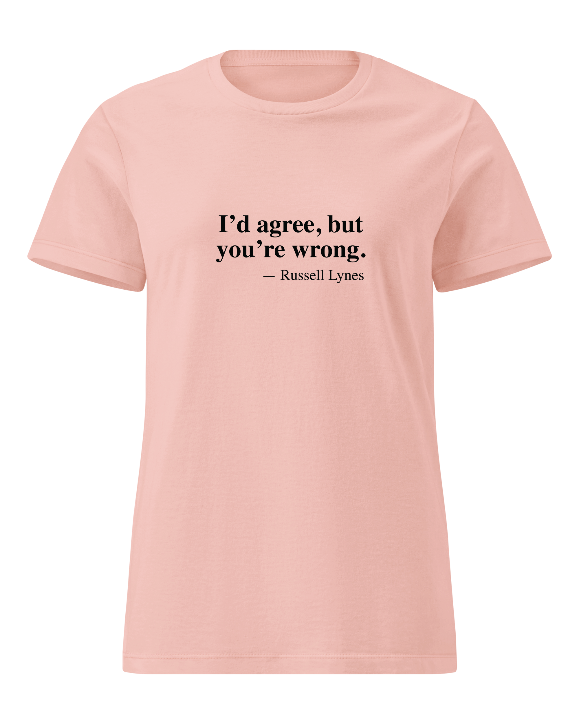 I'd agree, but you're wrong