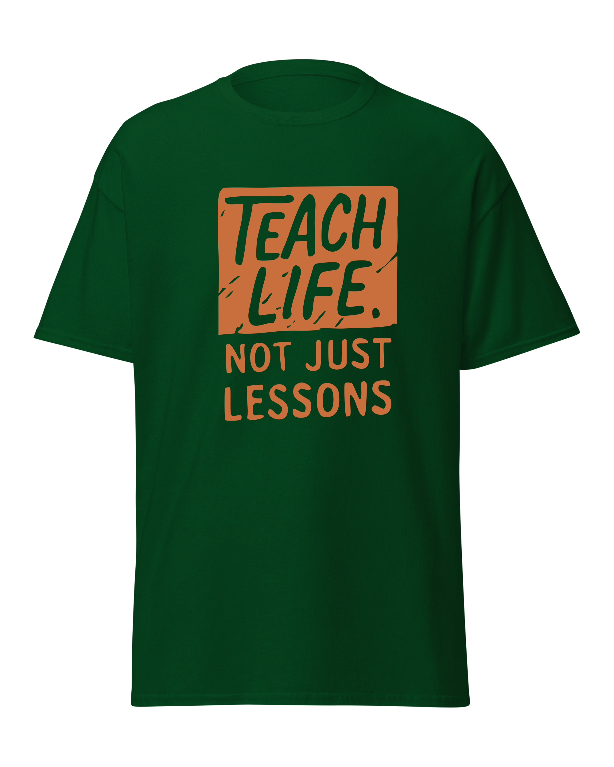 Teach Life, Not Just Lessons