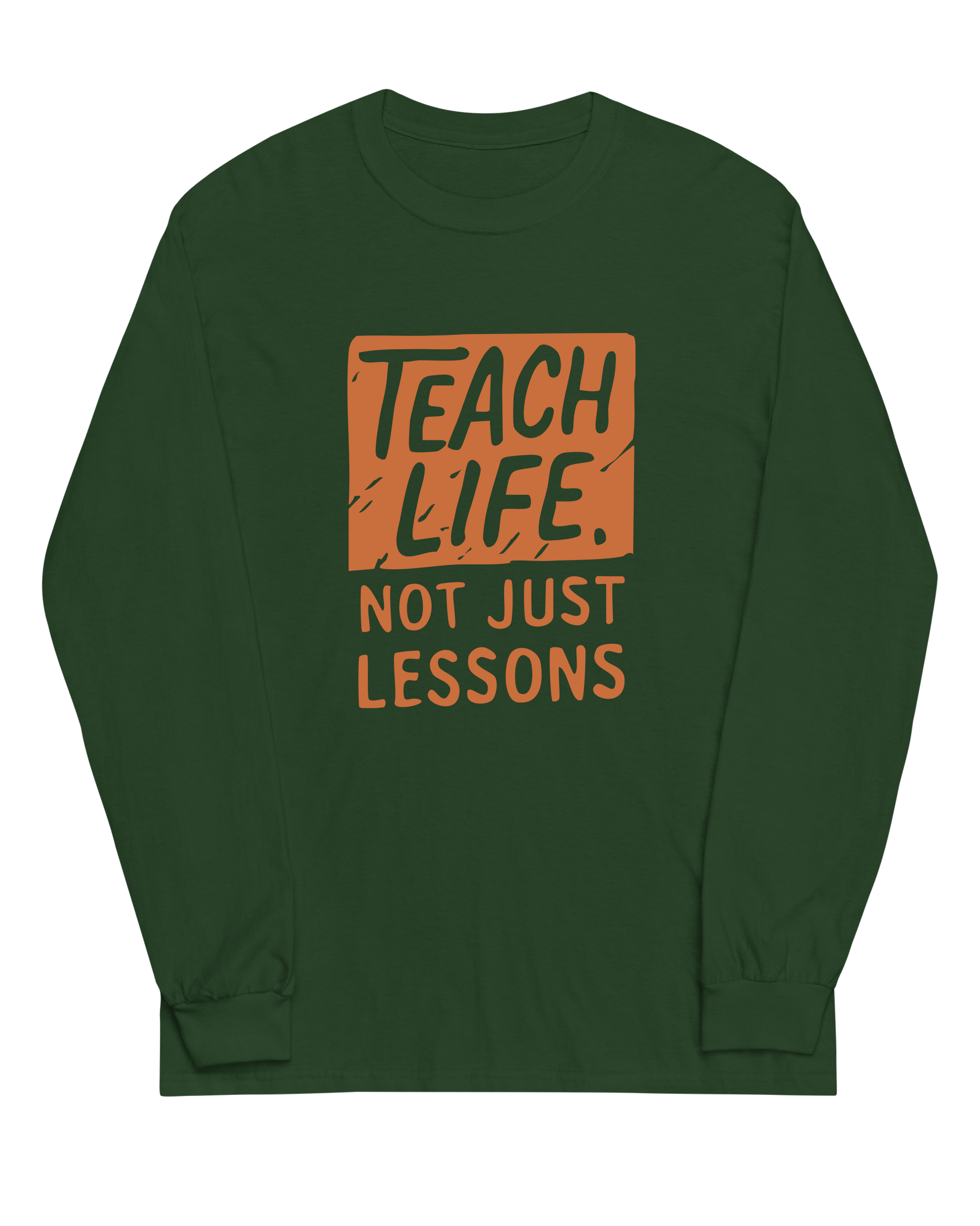 Teach Life, Not Just Lessons