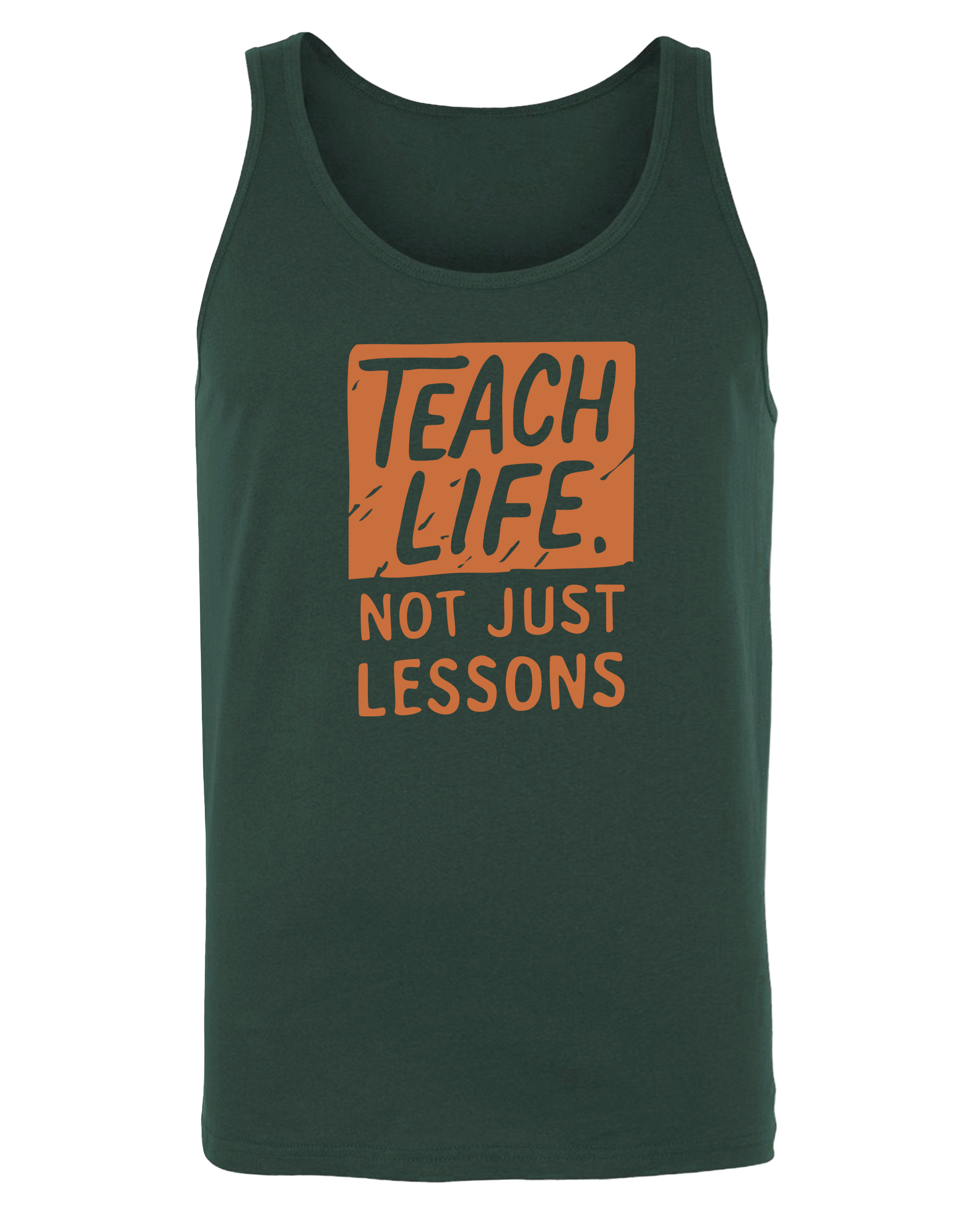 Teach Life, Not Just Lessons