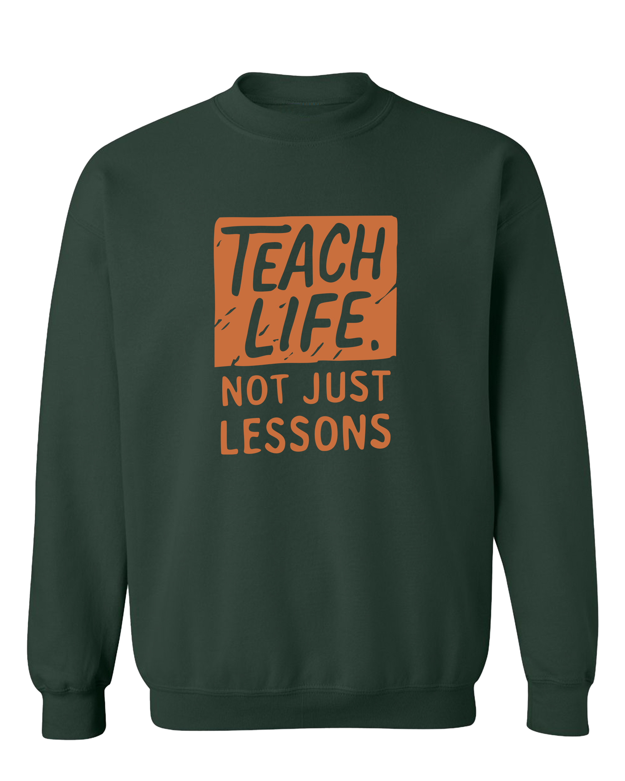 Teach Life, Not Just Lessons