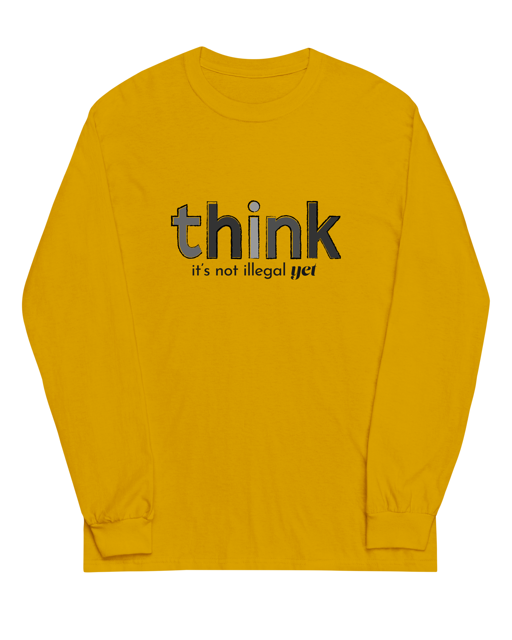 Think, It's Not Illegal Yet