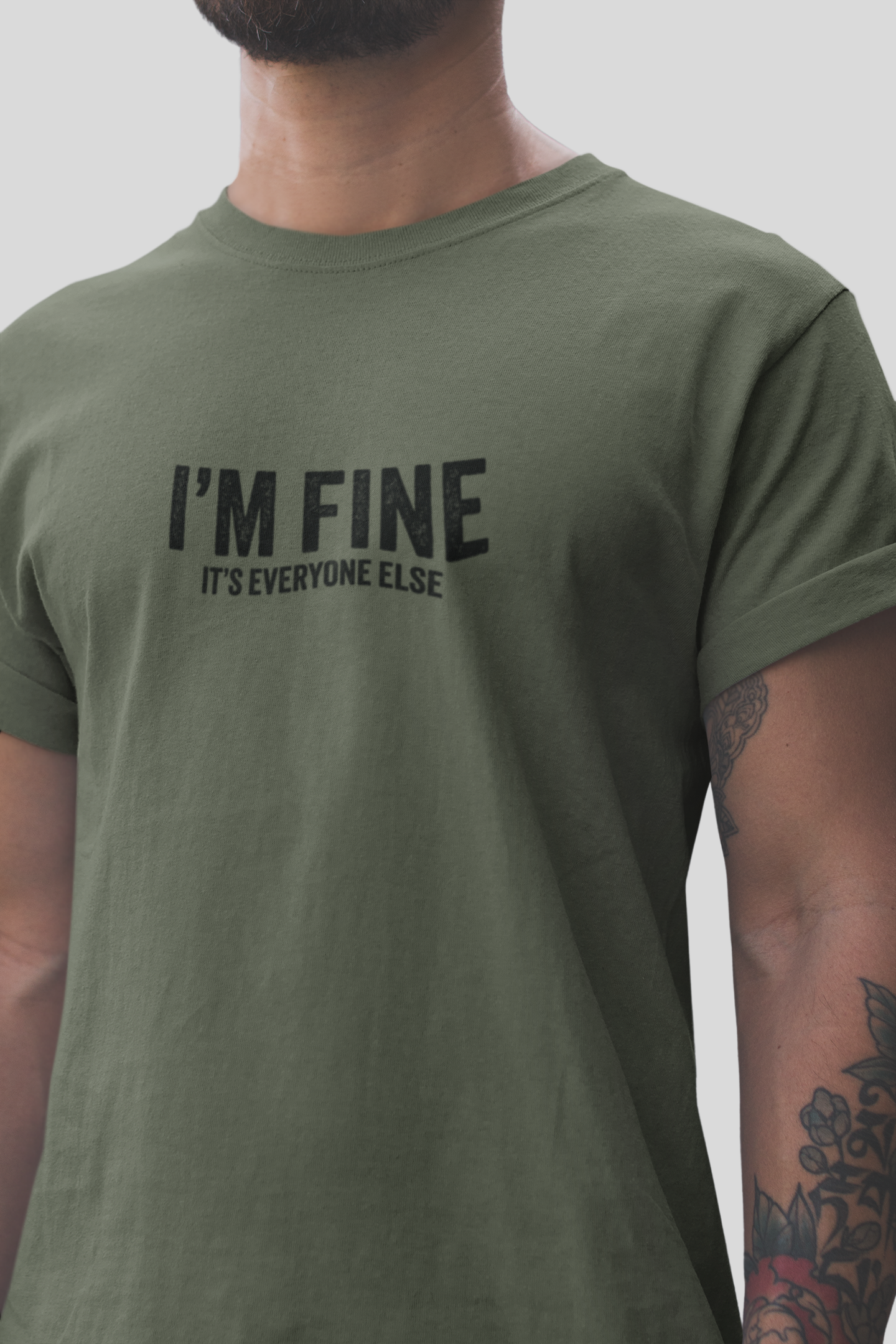 I'm fine it's everyone else