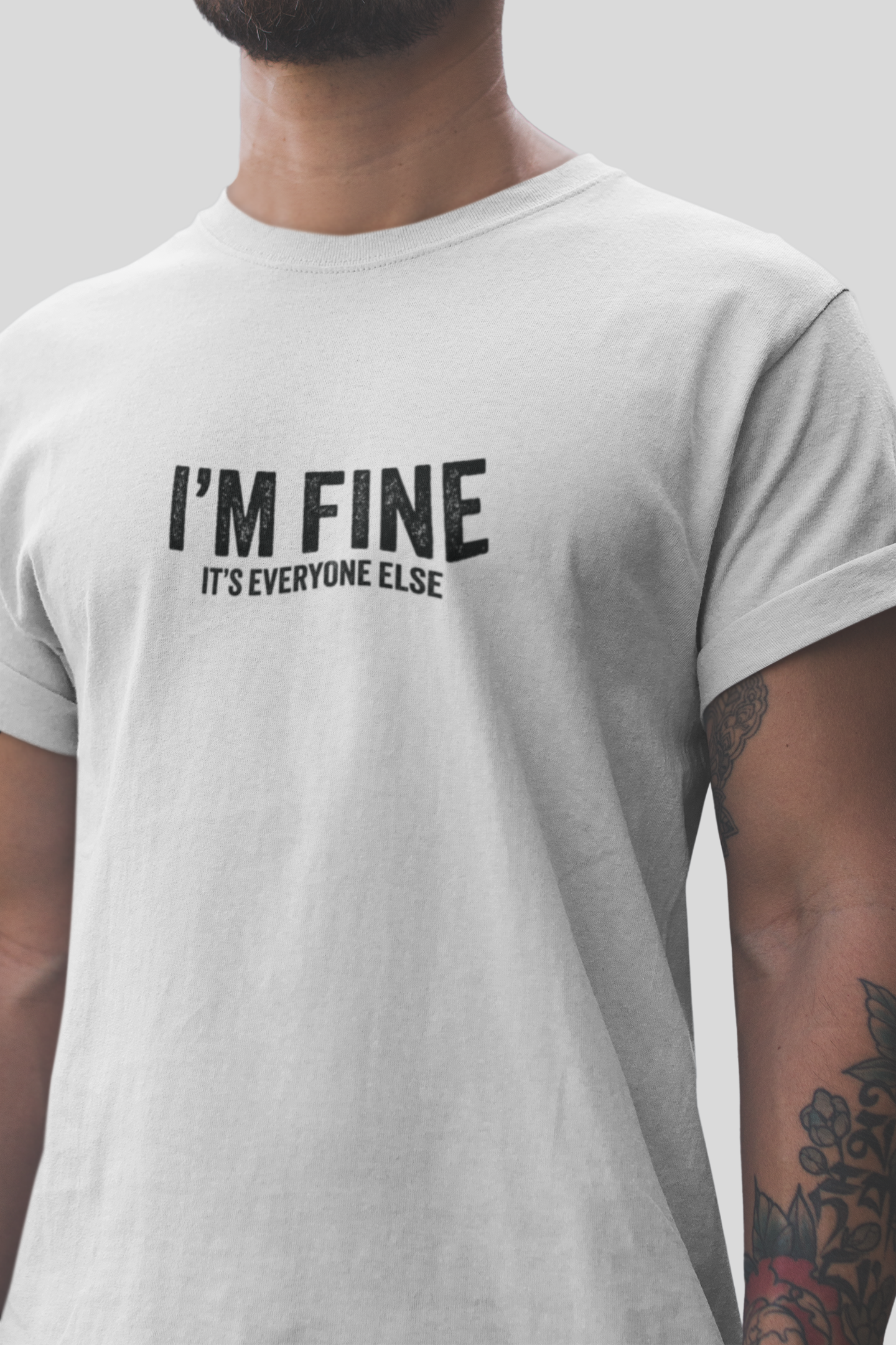 I'm fine it's everyone else