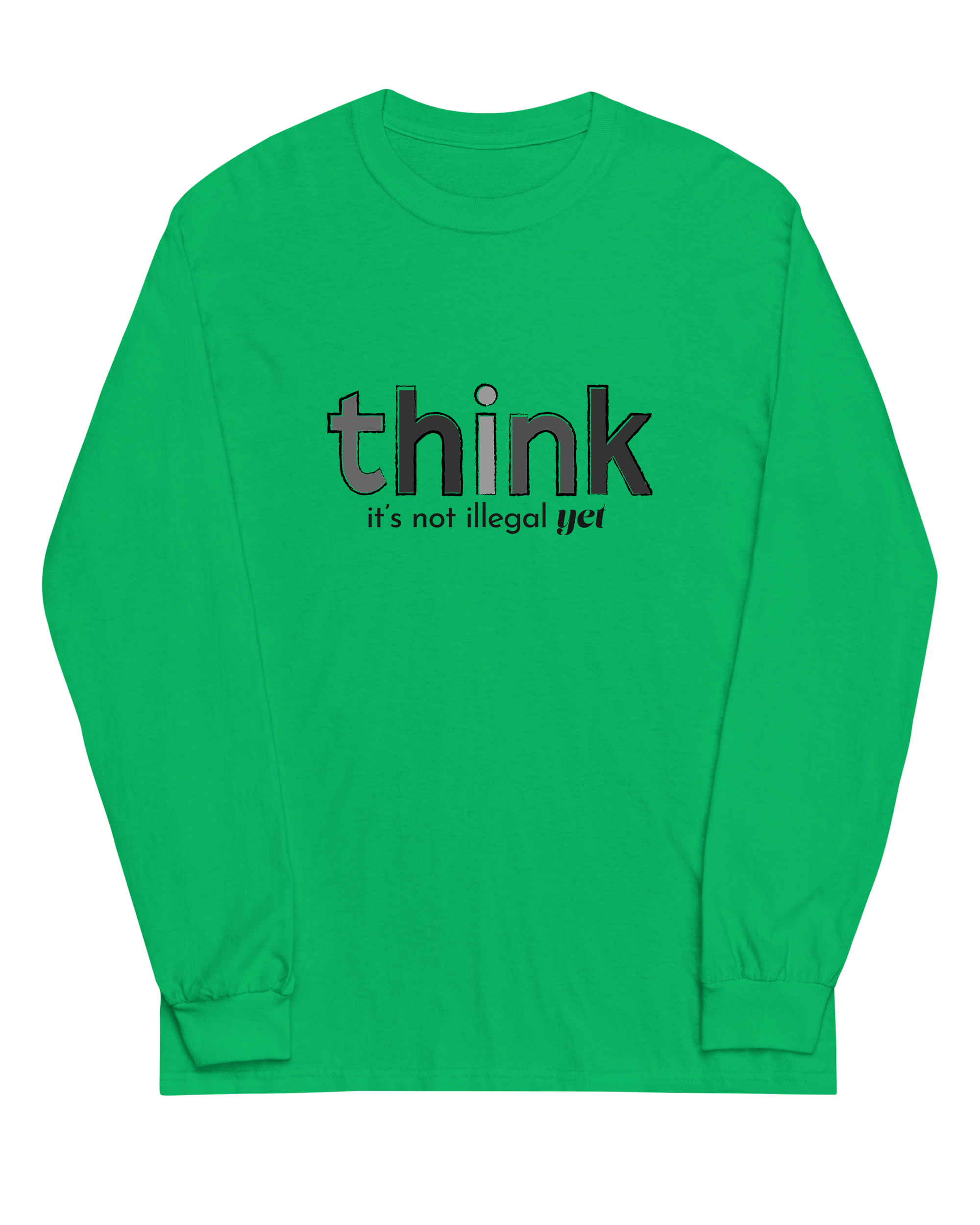 Think, It's Not Illegal Yet