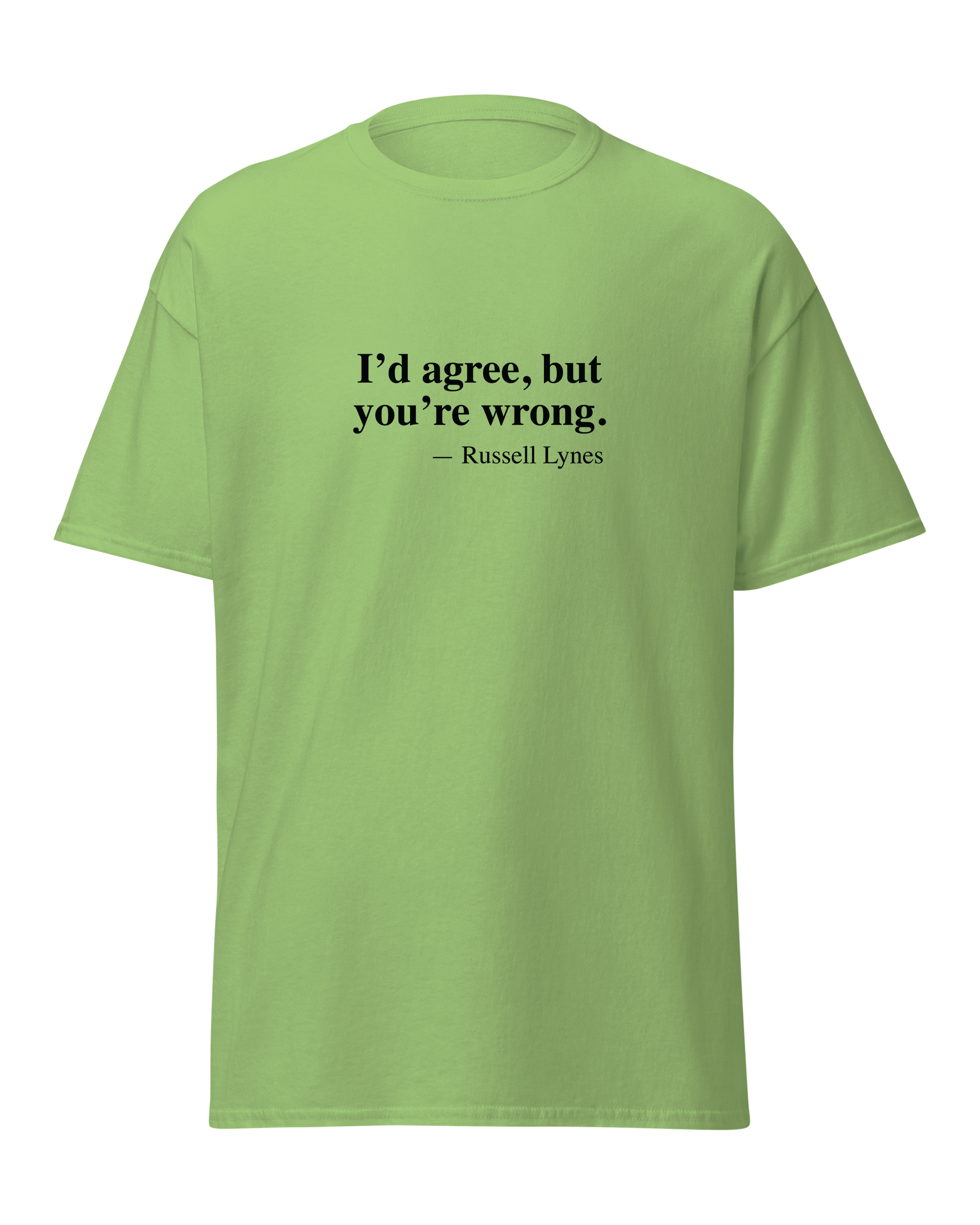 I'd agree, but you're wrong