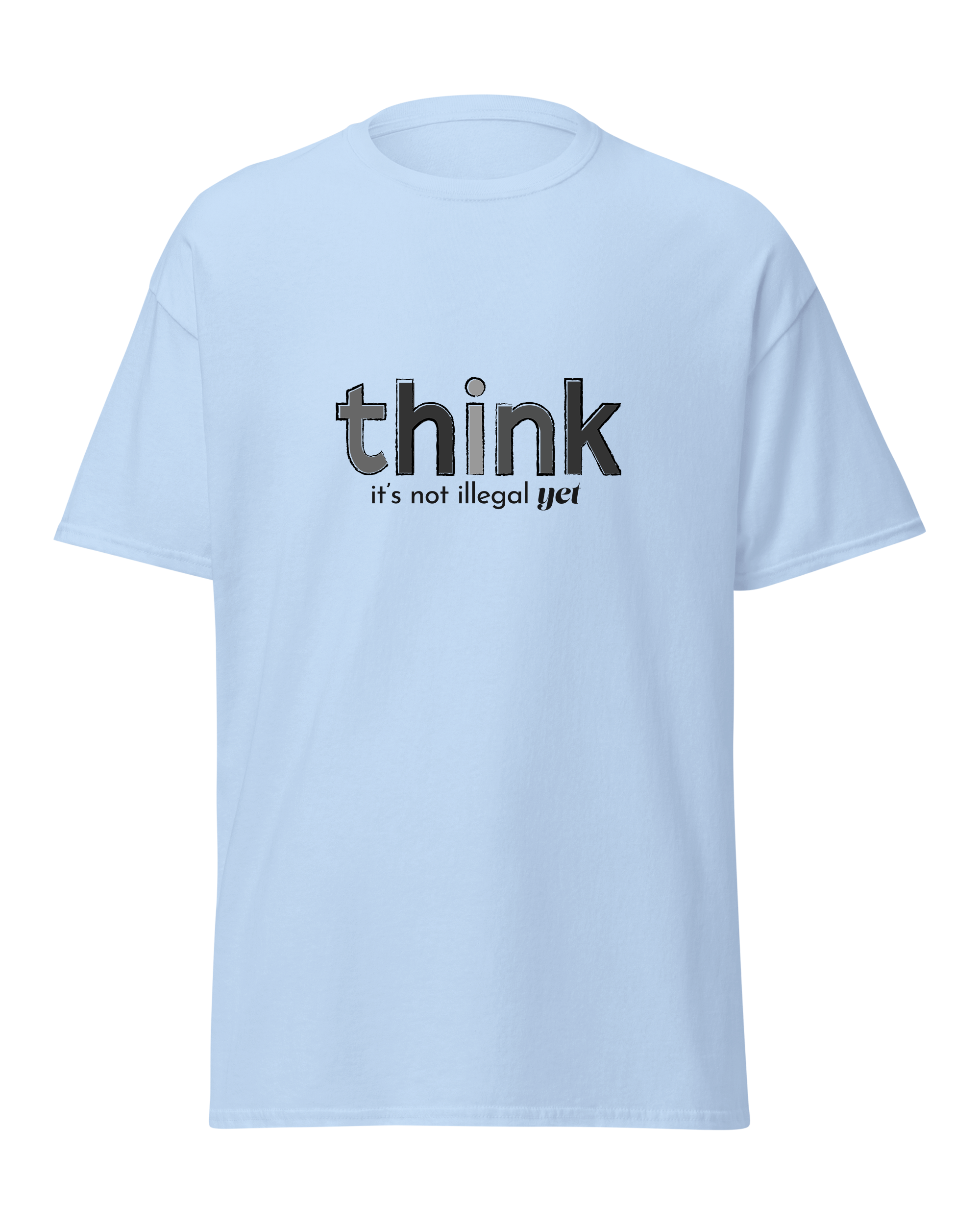 Think, It's Not Illegal Yet