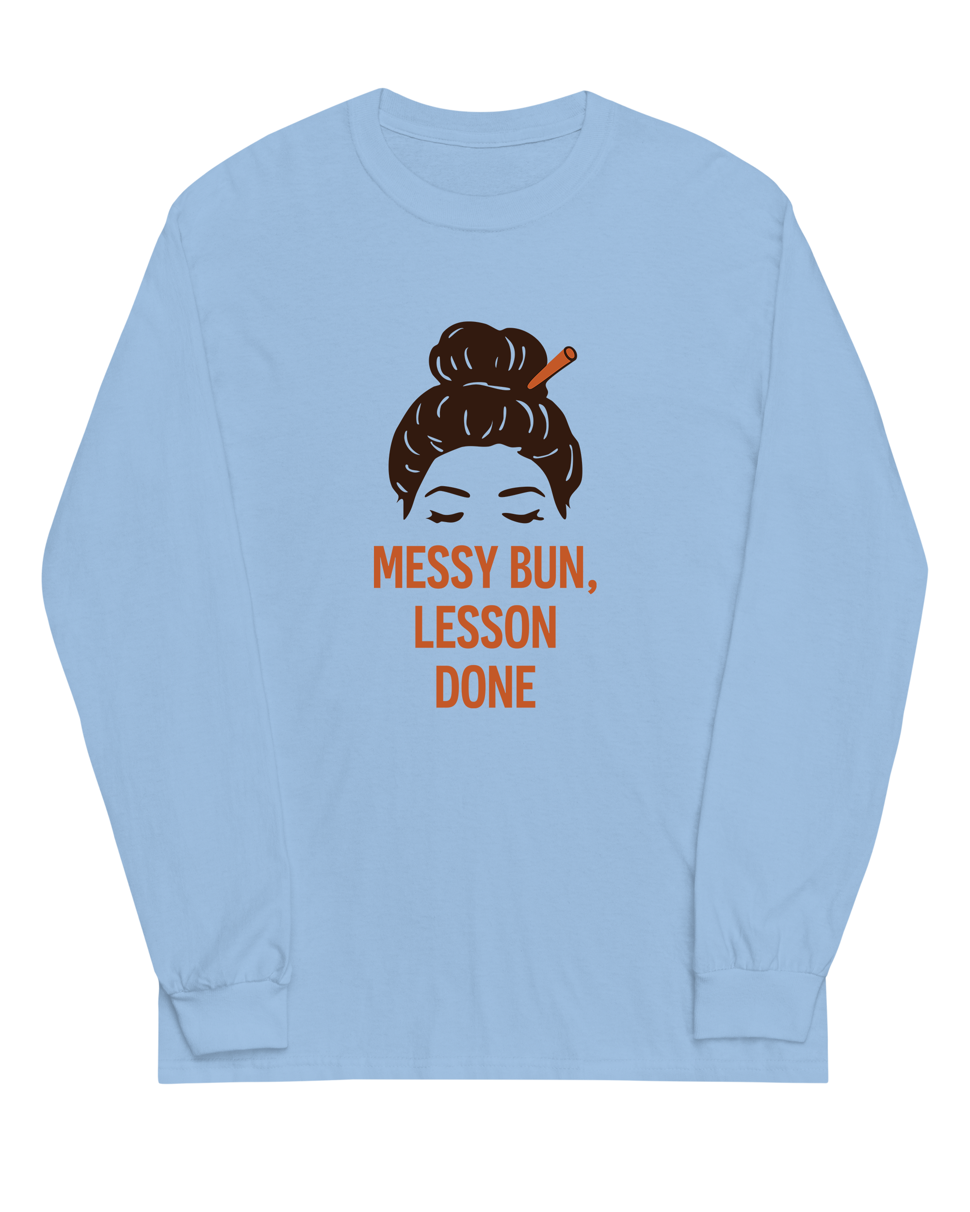Messy Bun, Lesson Done