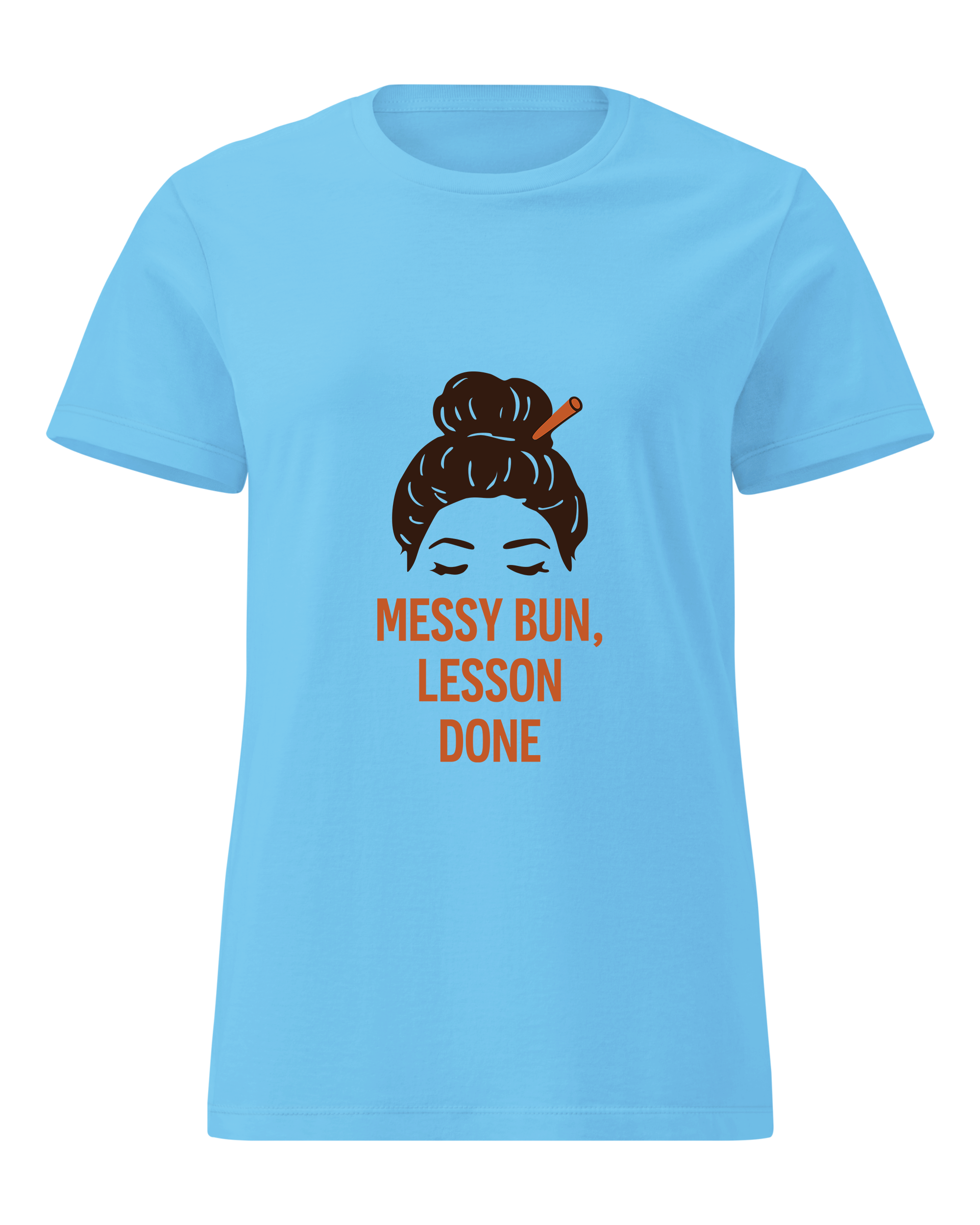 Messy Bun, Lesson Done