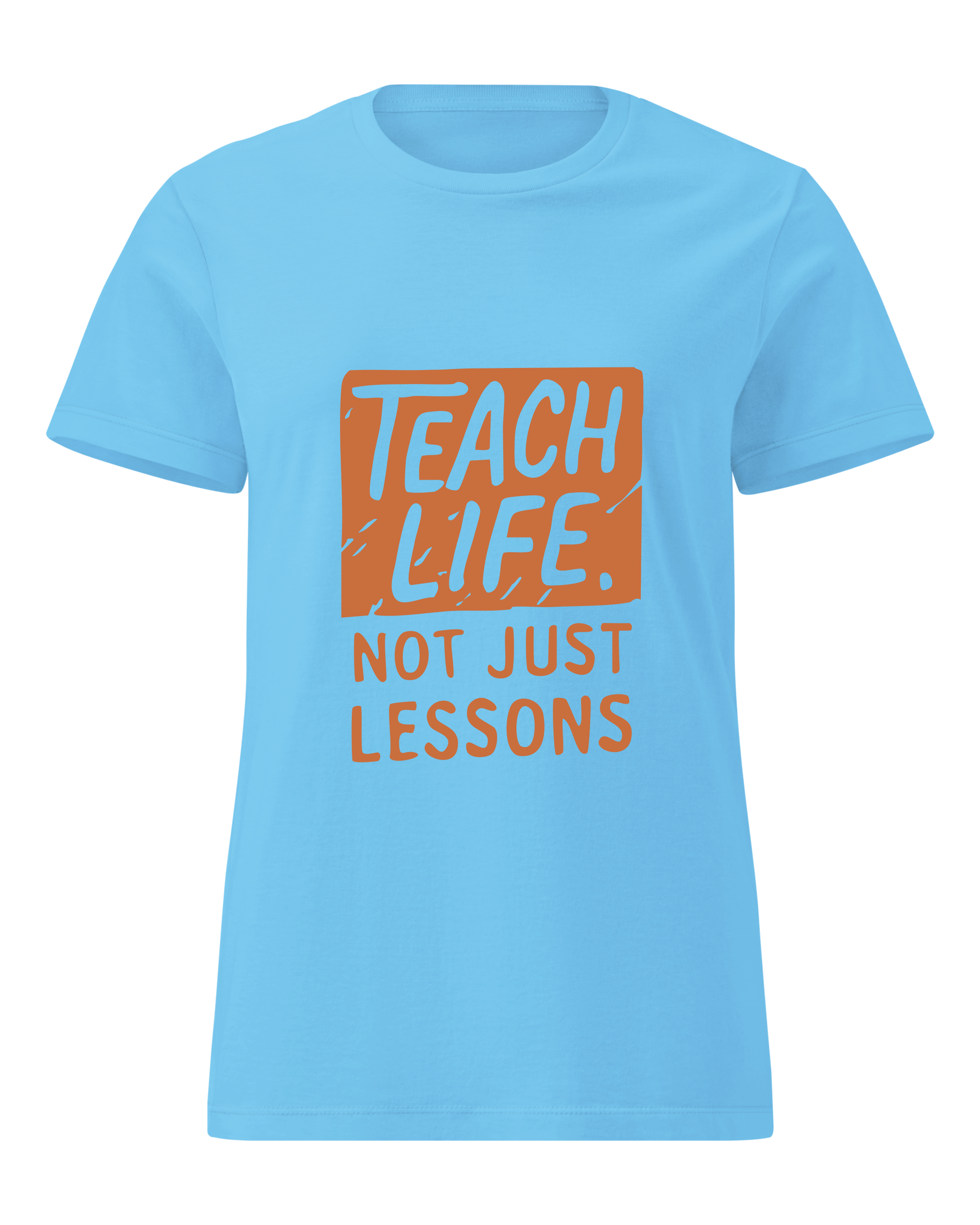Teach Life, Not Just Lessons