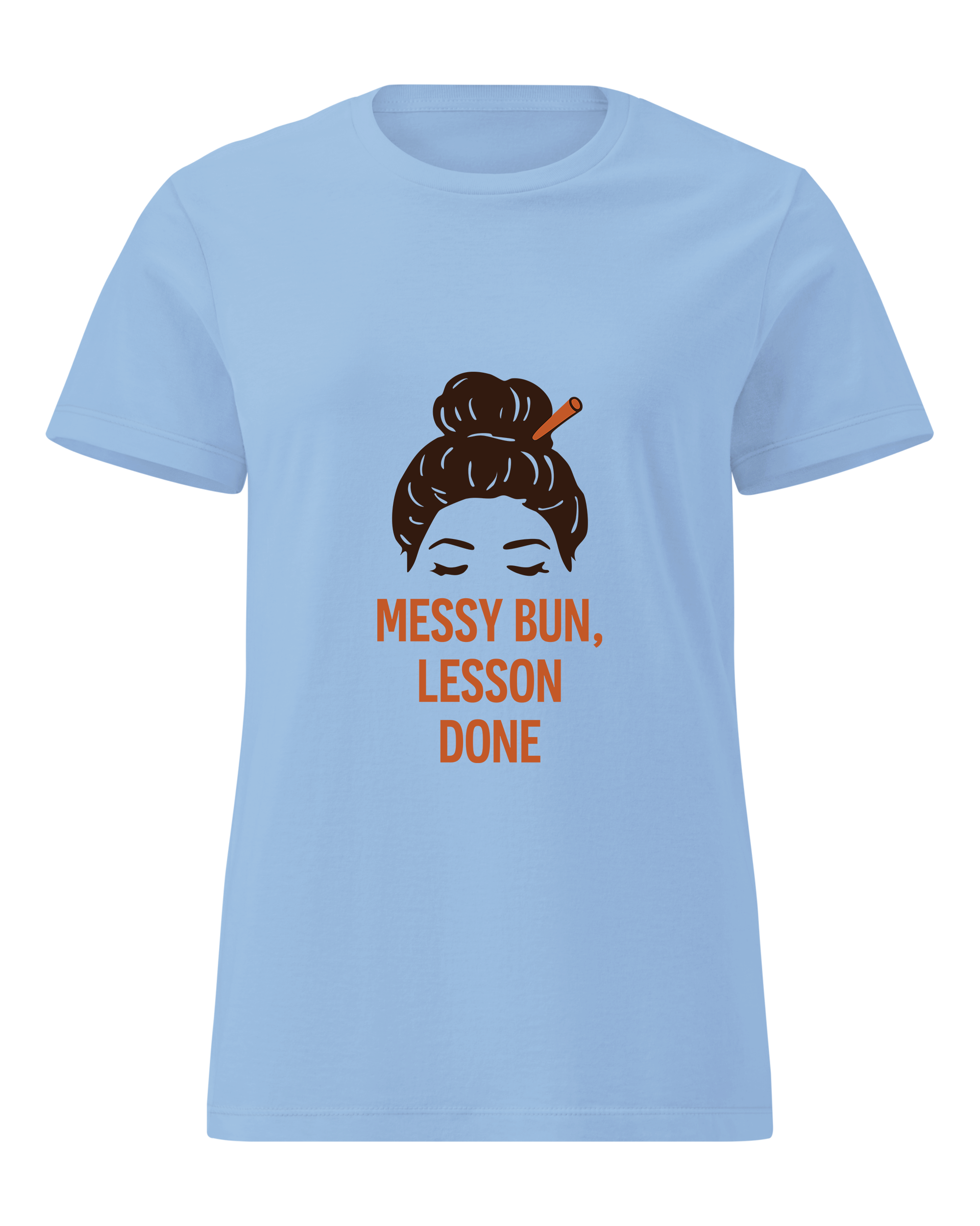 Messy Bun, Lesson Done