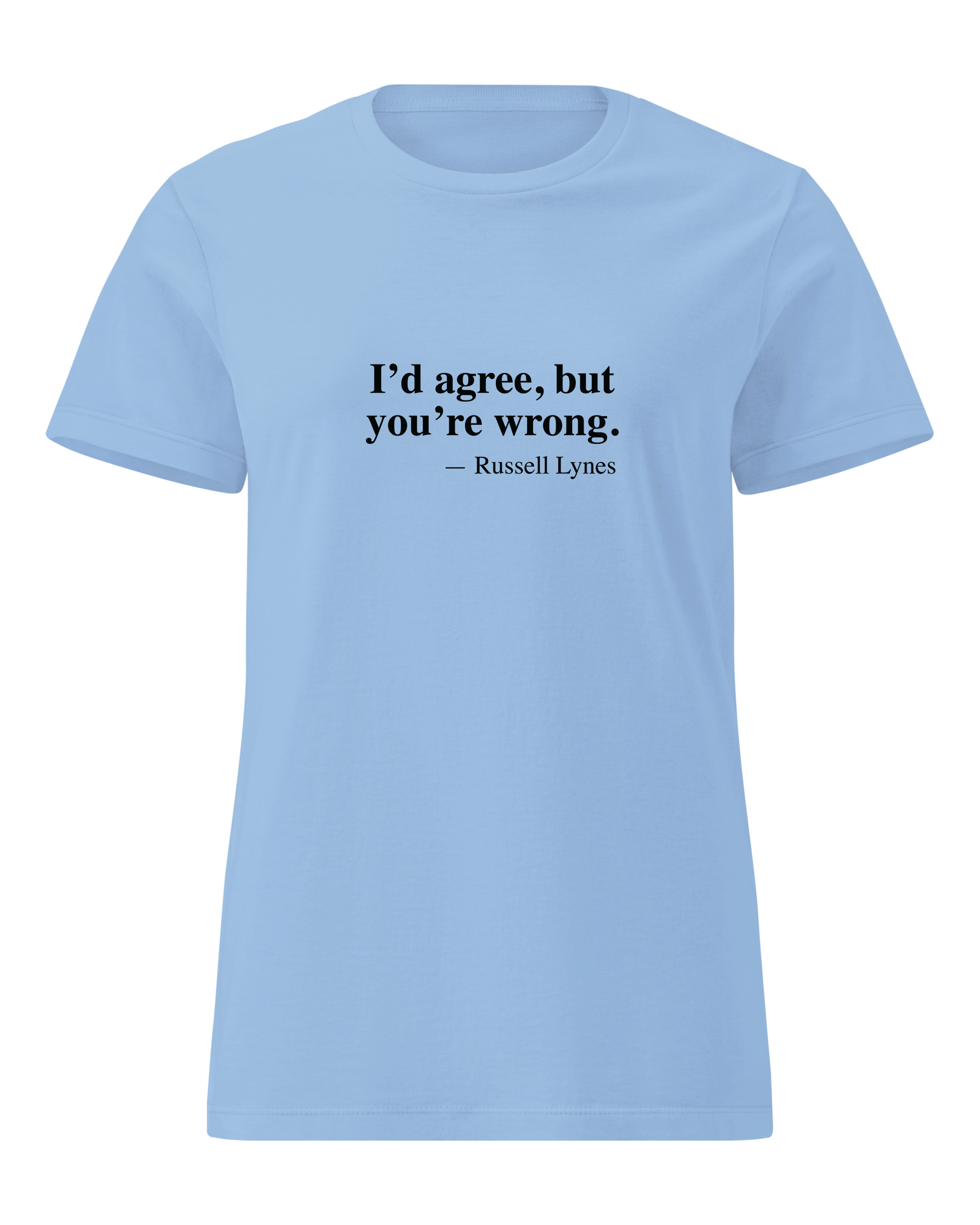 I'd agree, but you're wrong