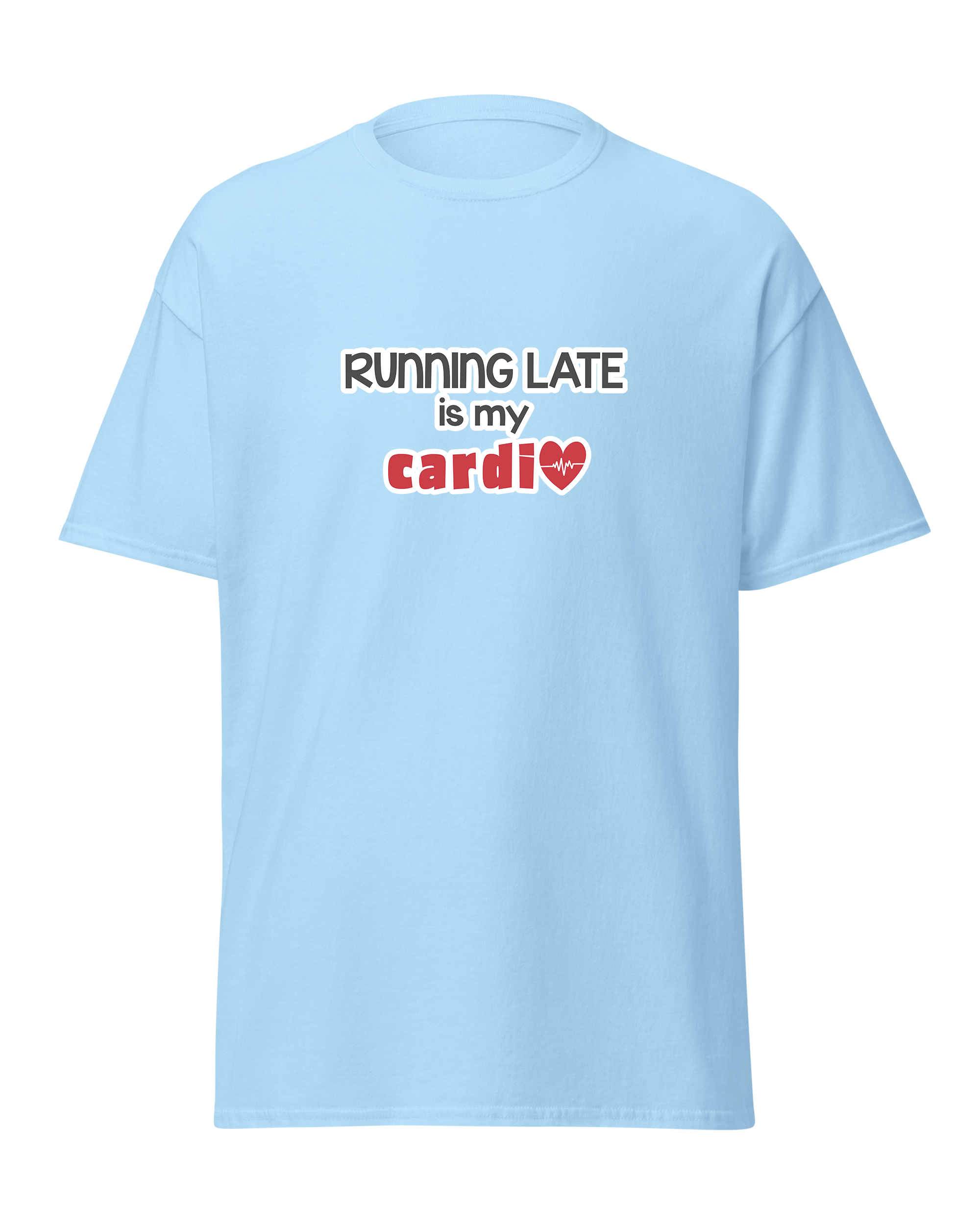 Running Late is My Cardio