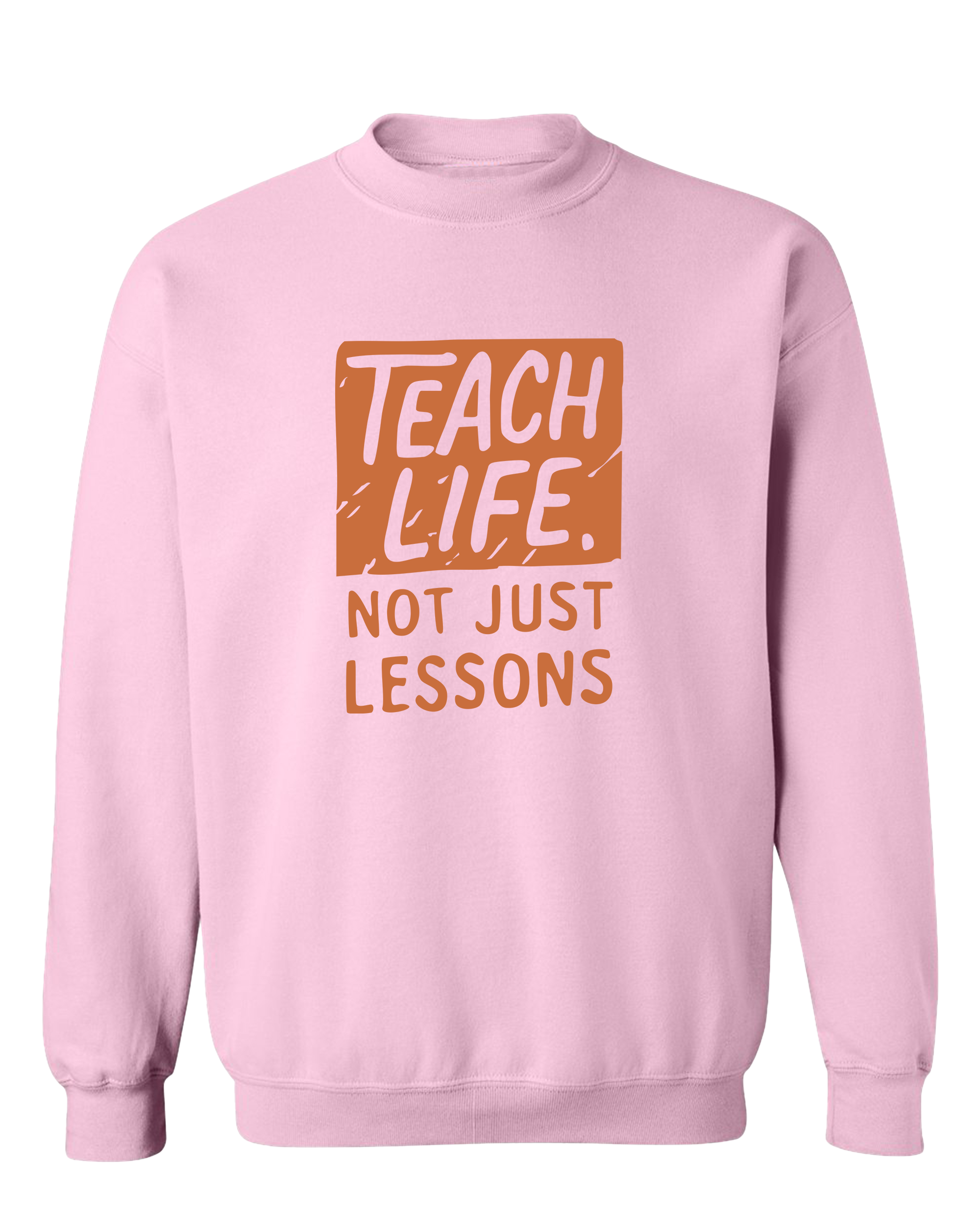 Teach Life, Not Just Lessons