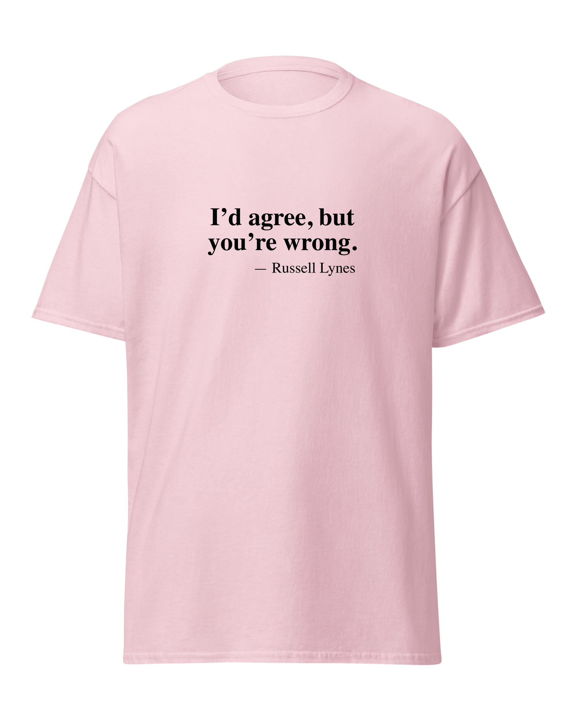 I'd agree, but you're wrong