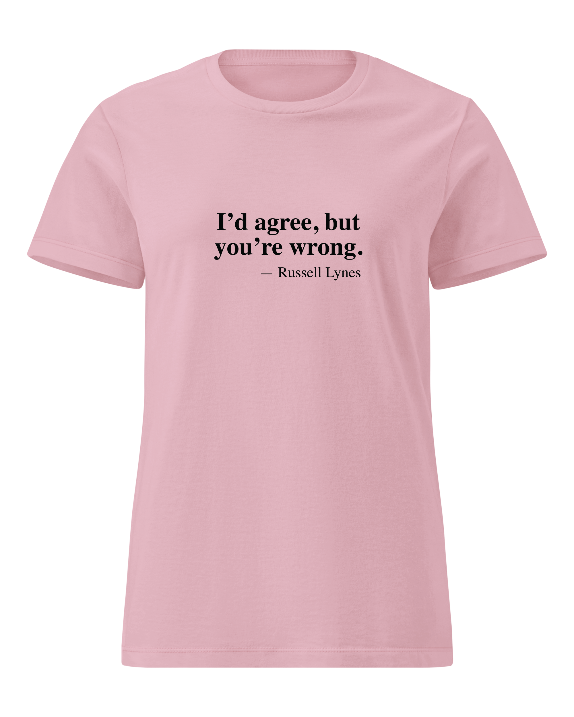 I'd agree, but you're wrong