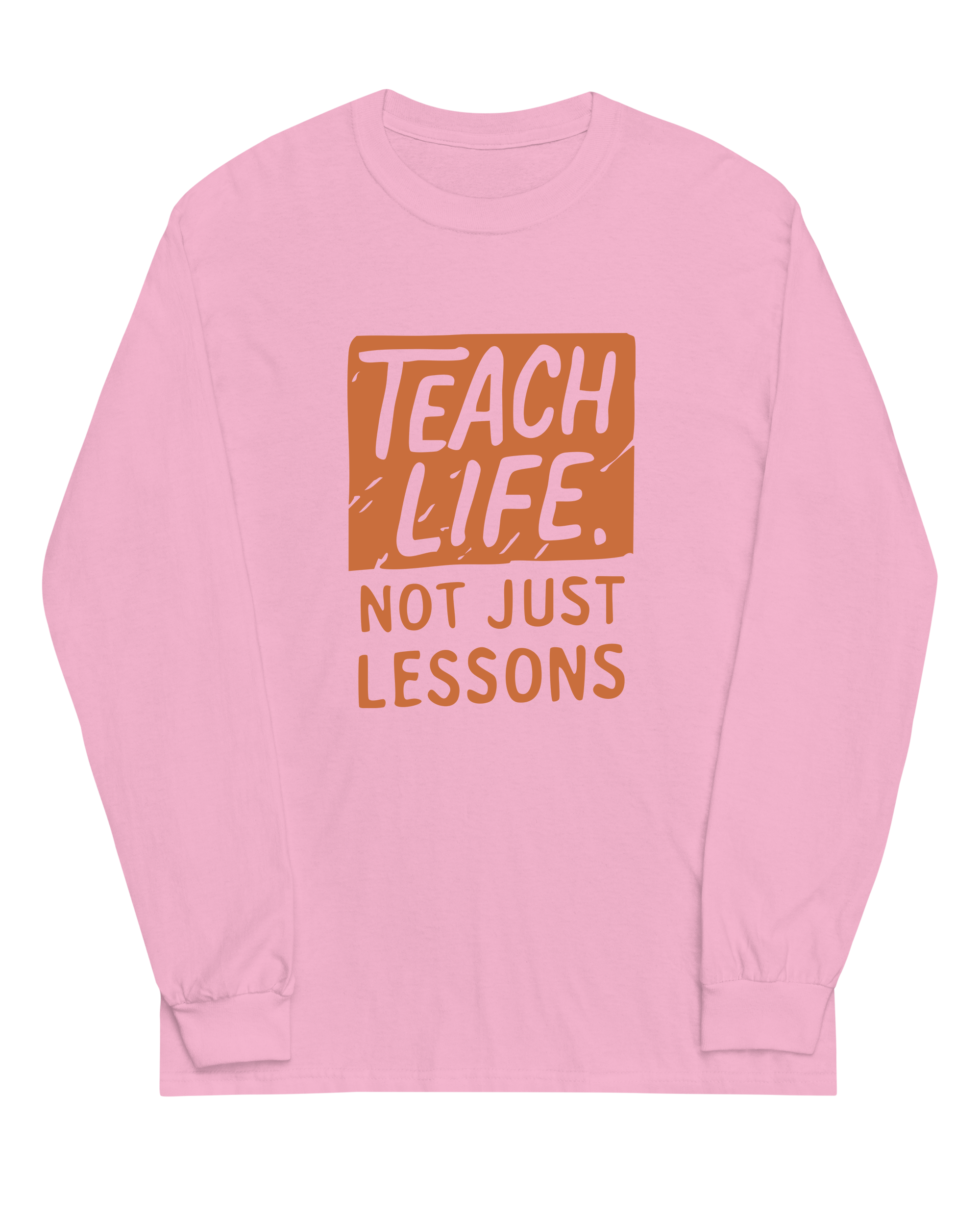Teach Life, Not Just Lessons