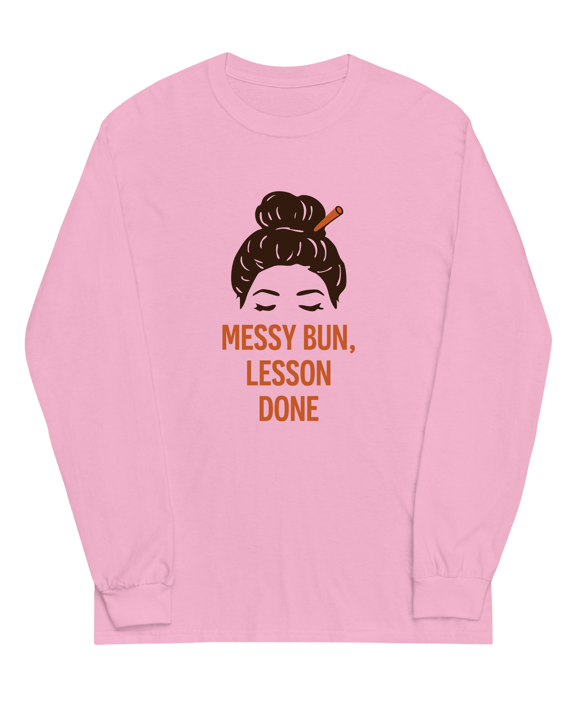 Messy Bun, Lesson Done