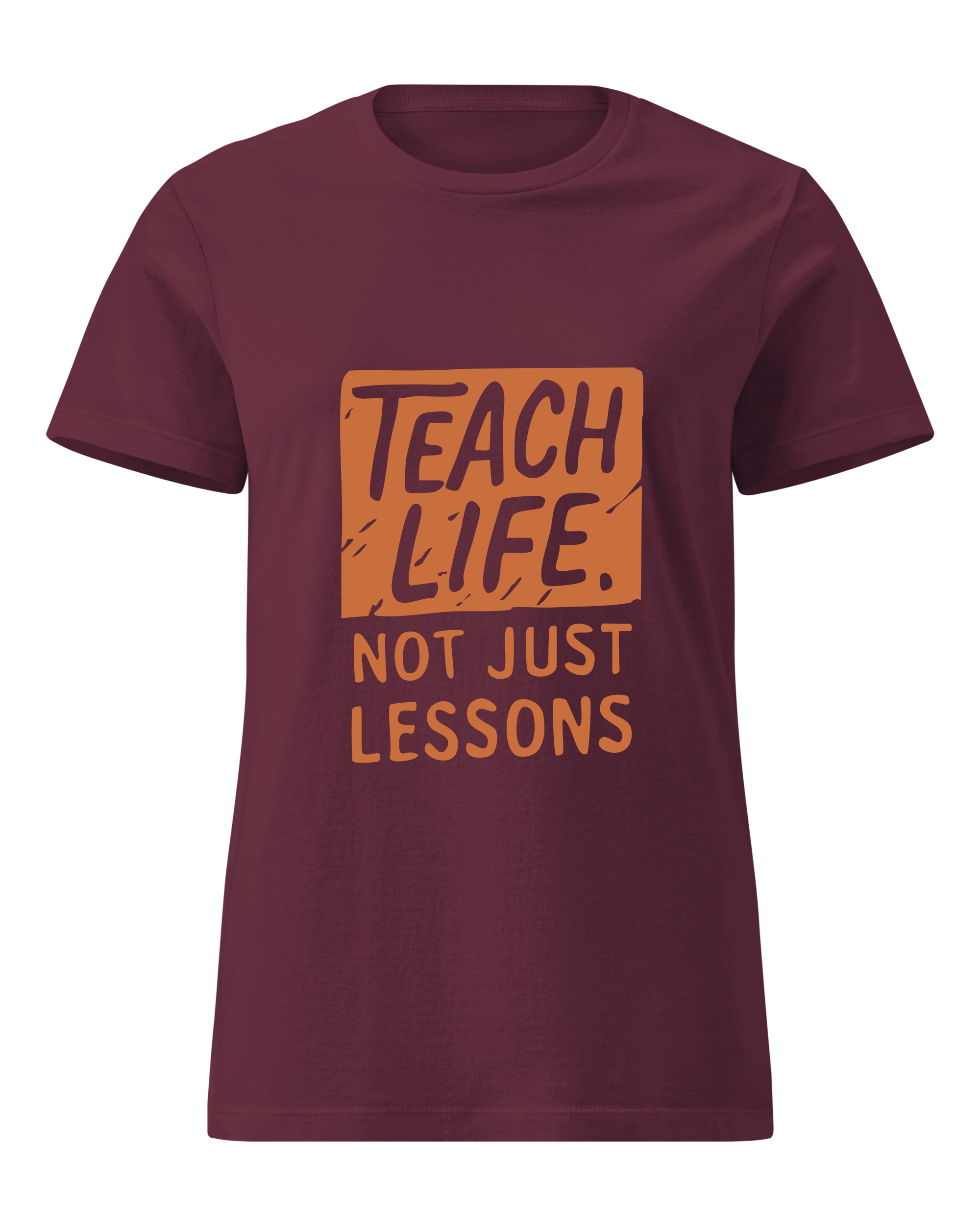 Teach Life, Not Just Lessons