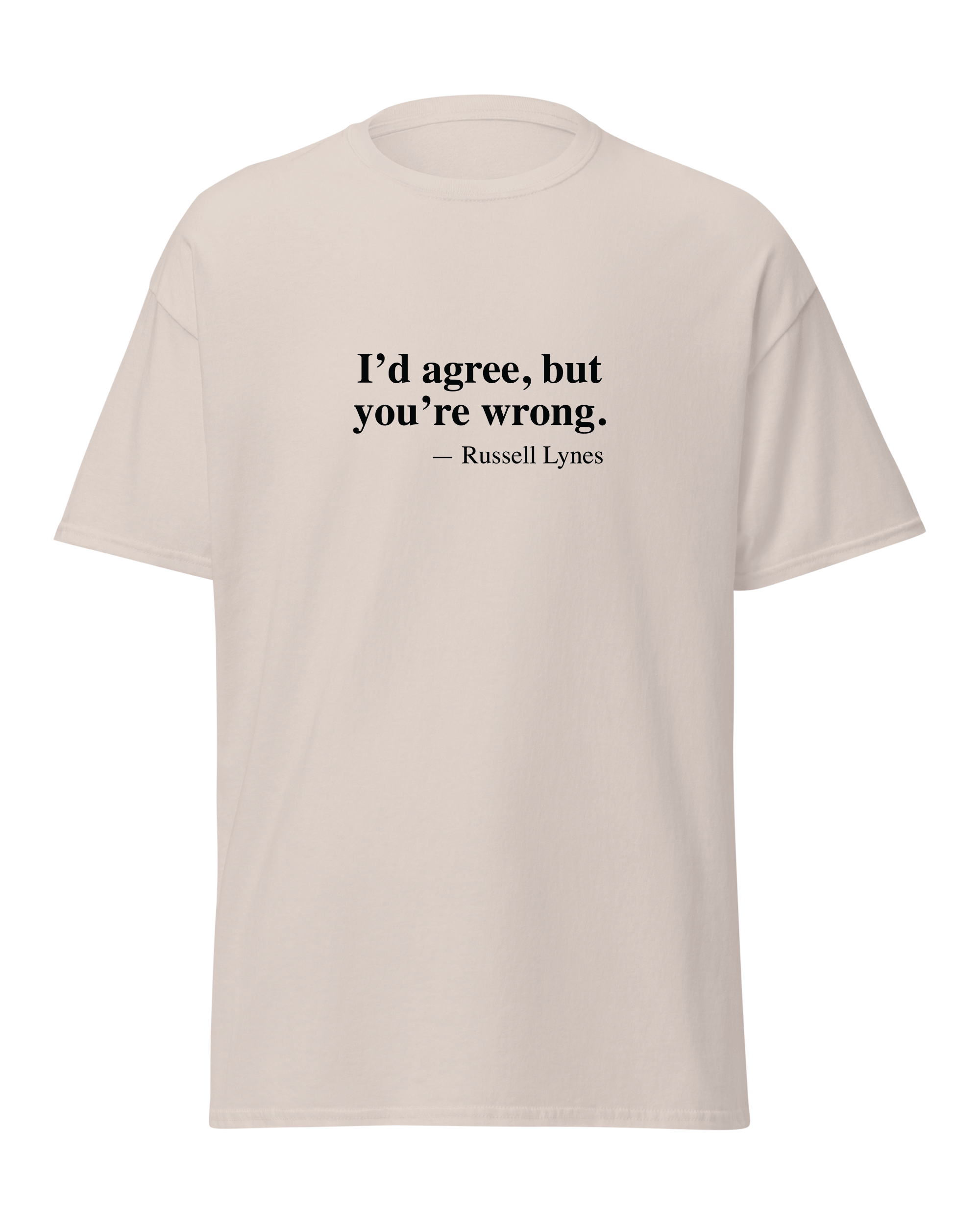 I'd agree, but you're wrong