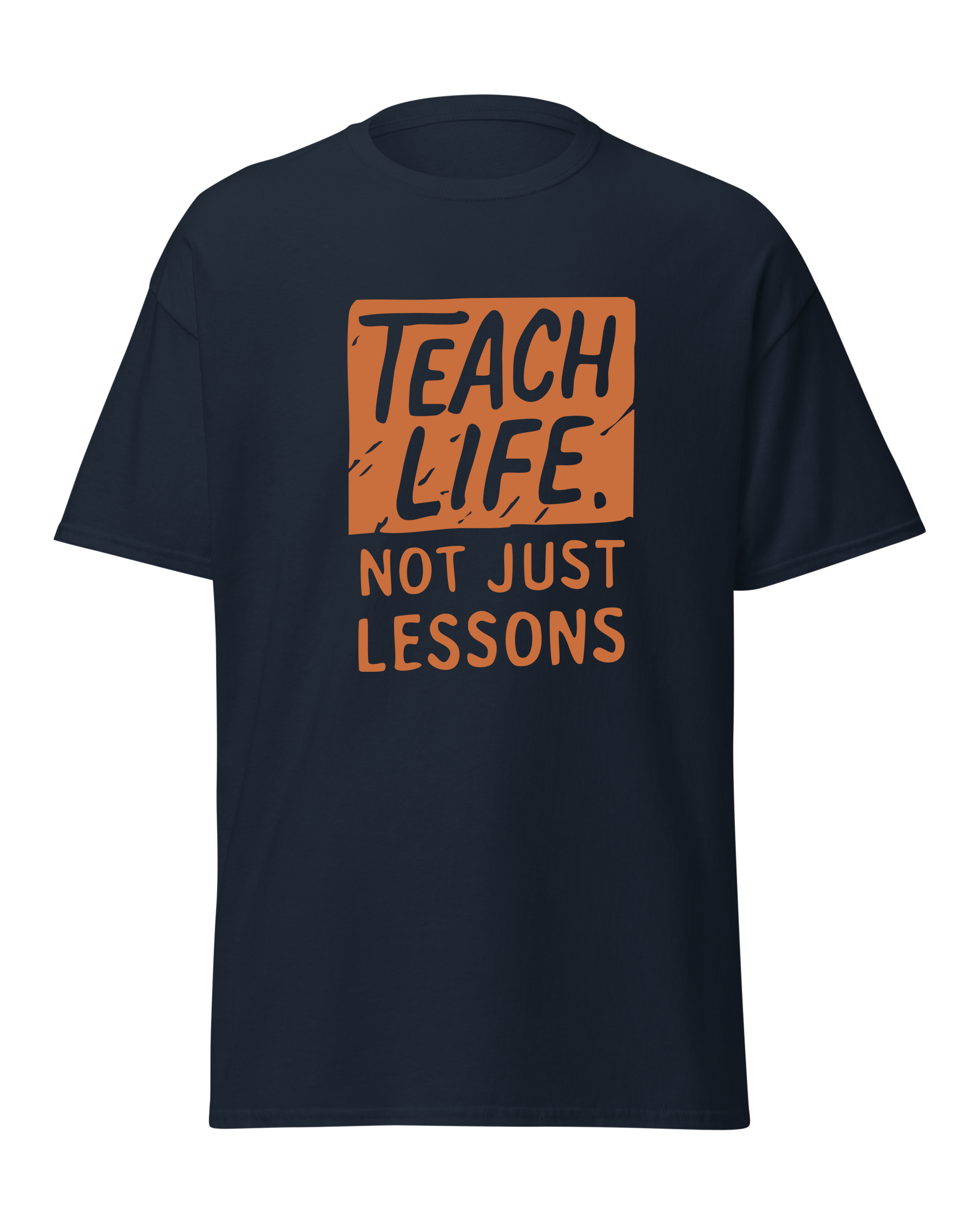 Teach Life, Not Just Lessons