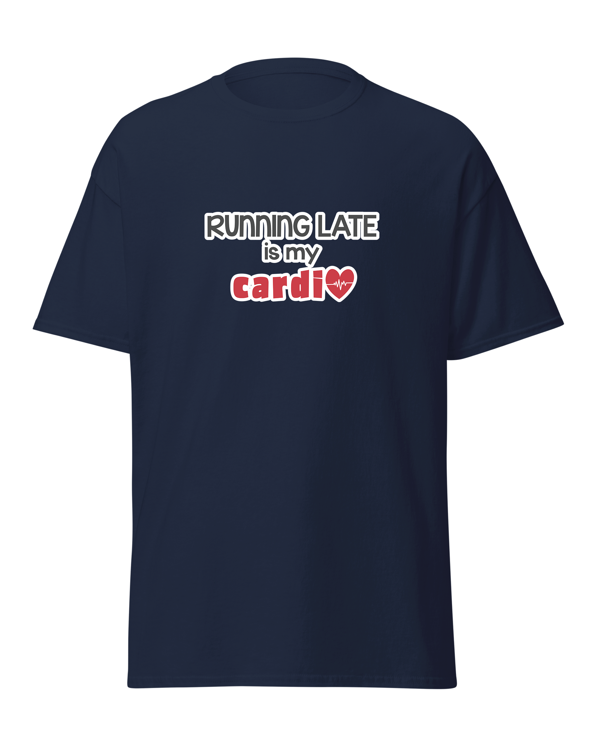 Running Late is My Cardio