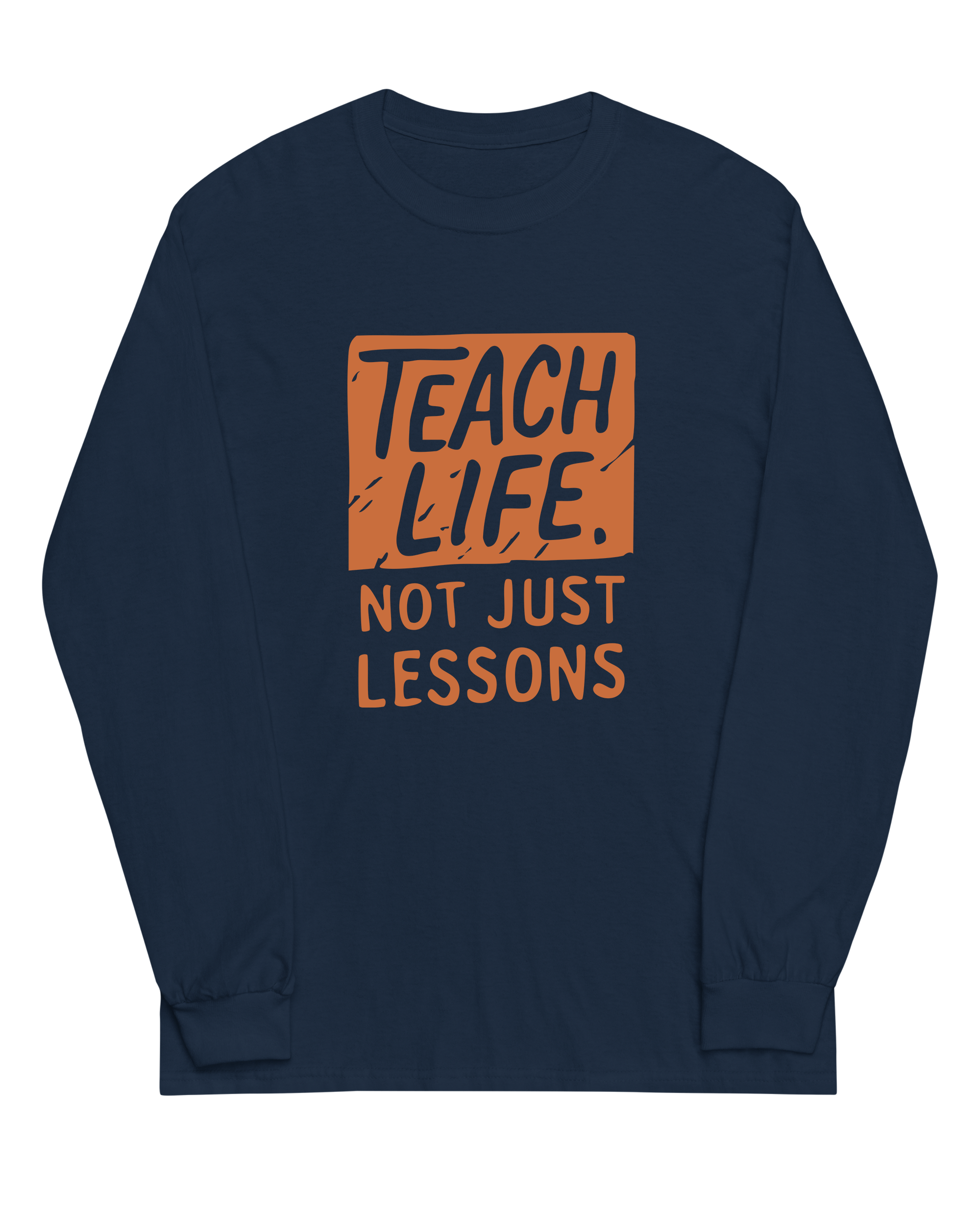 Teach Life, Not Just Lessons