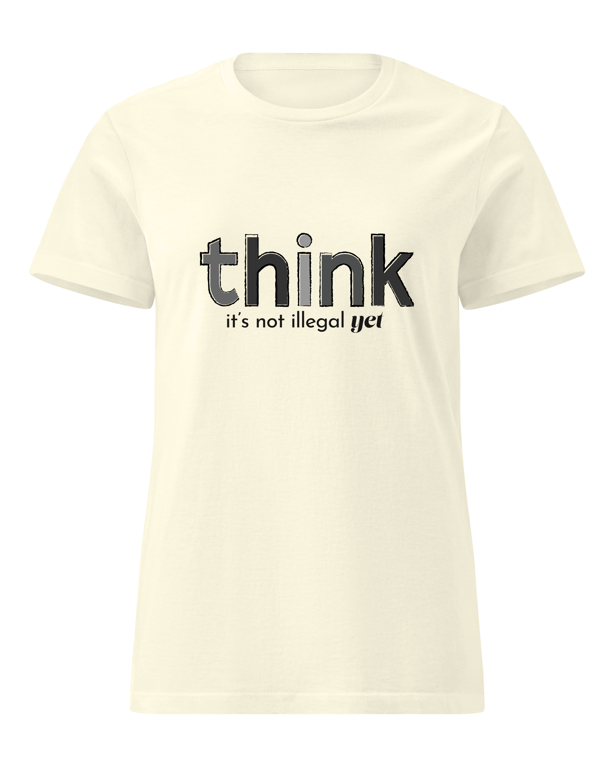 Think, It's Not Illegal Yet