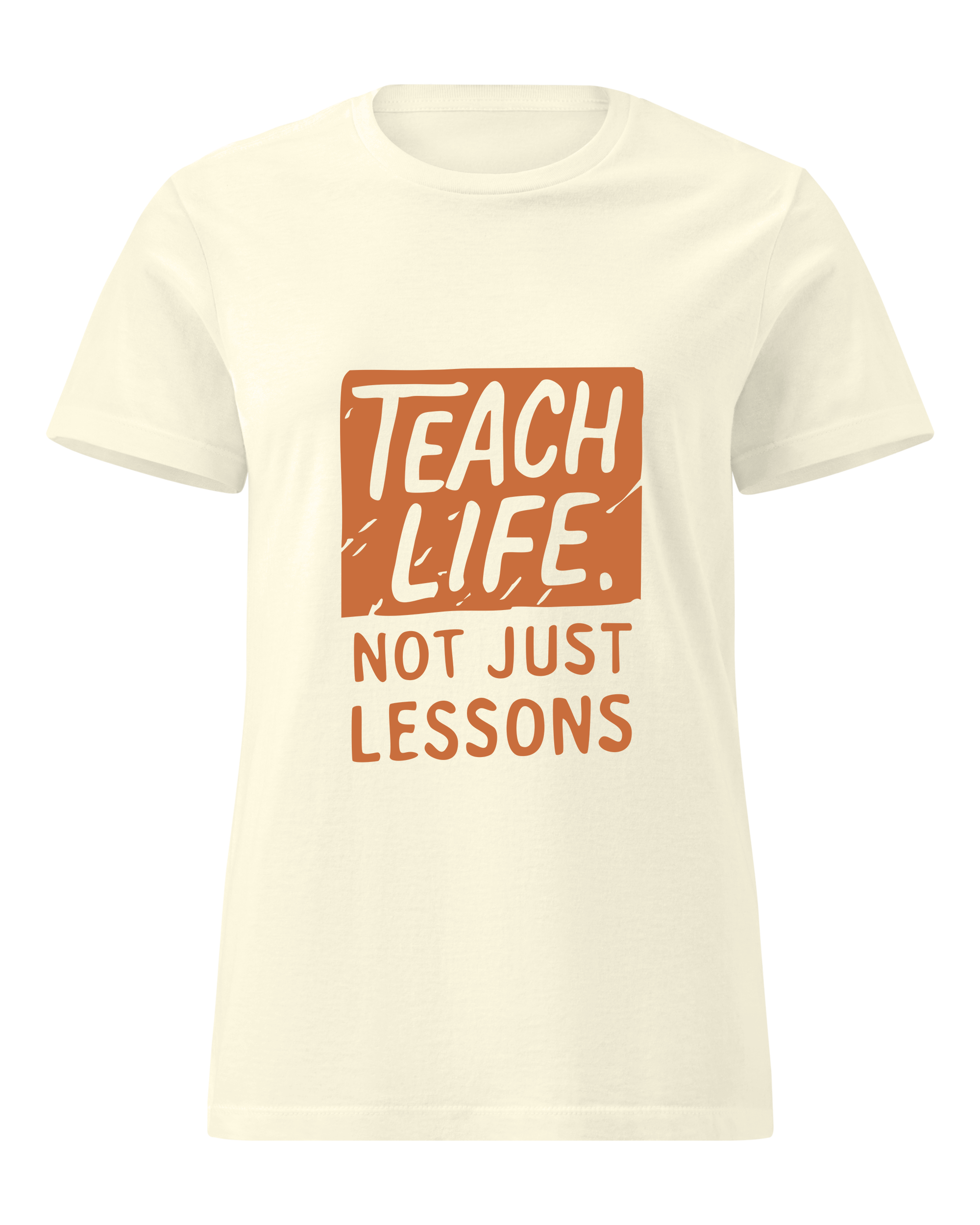 Teach Life, Not Just Lessons