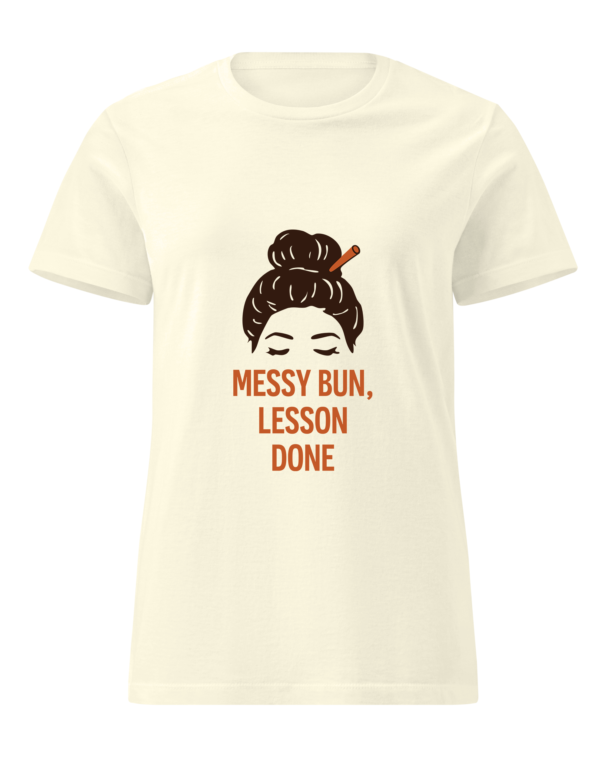 Messy Bun, Lesson Done