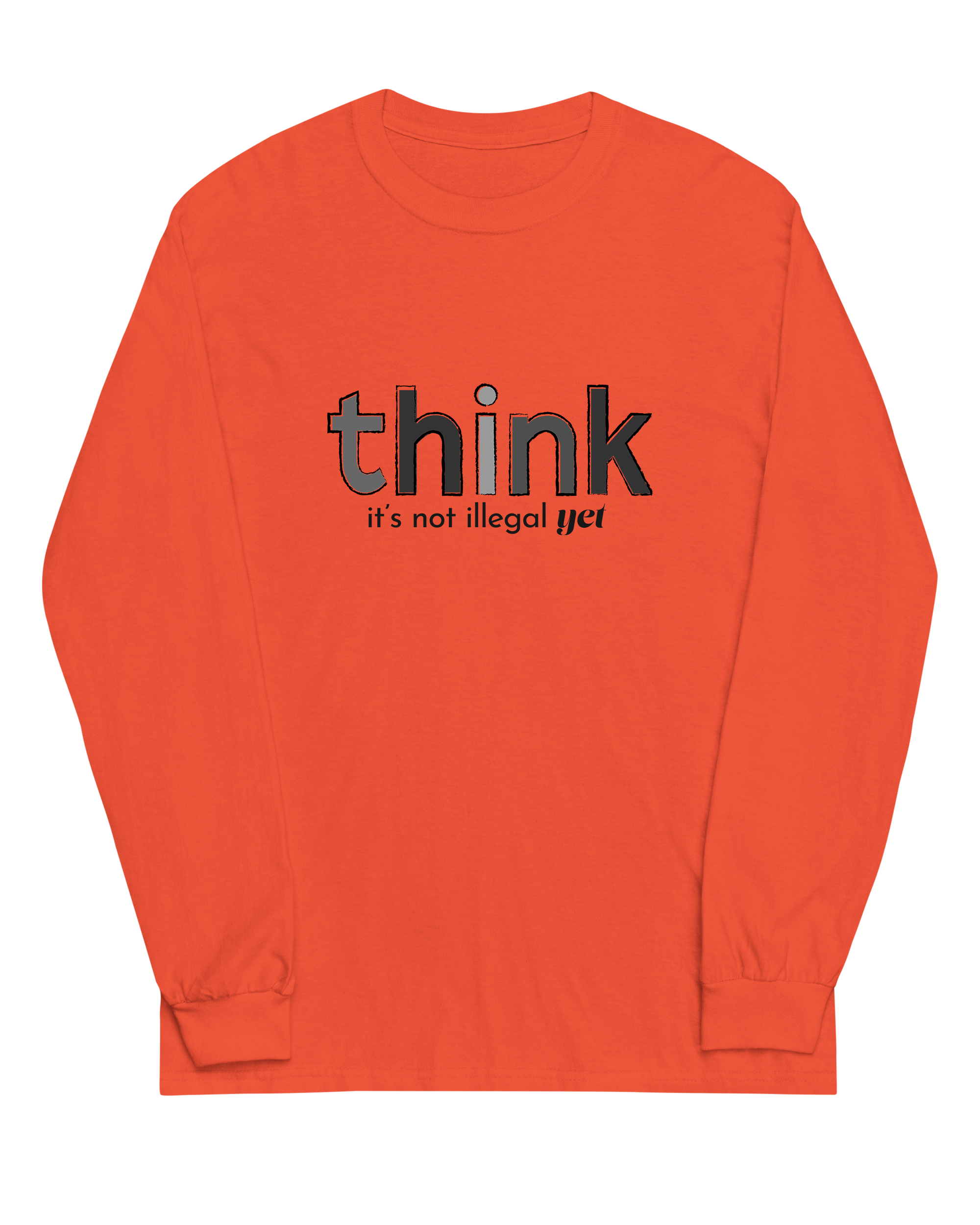 Think, It's Not Illegal Yet
