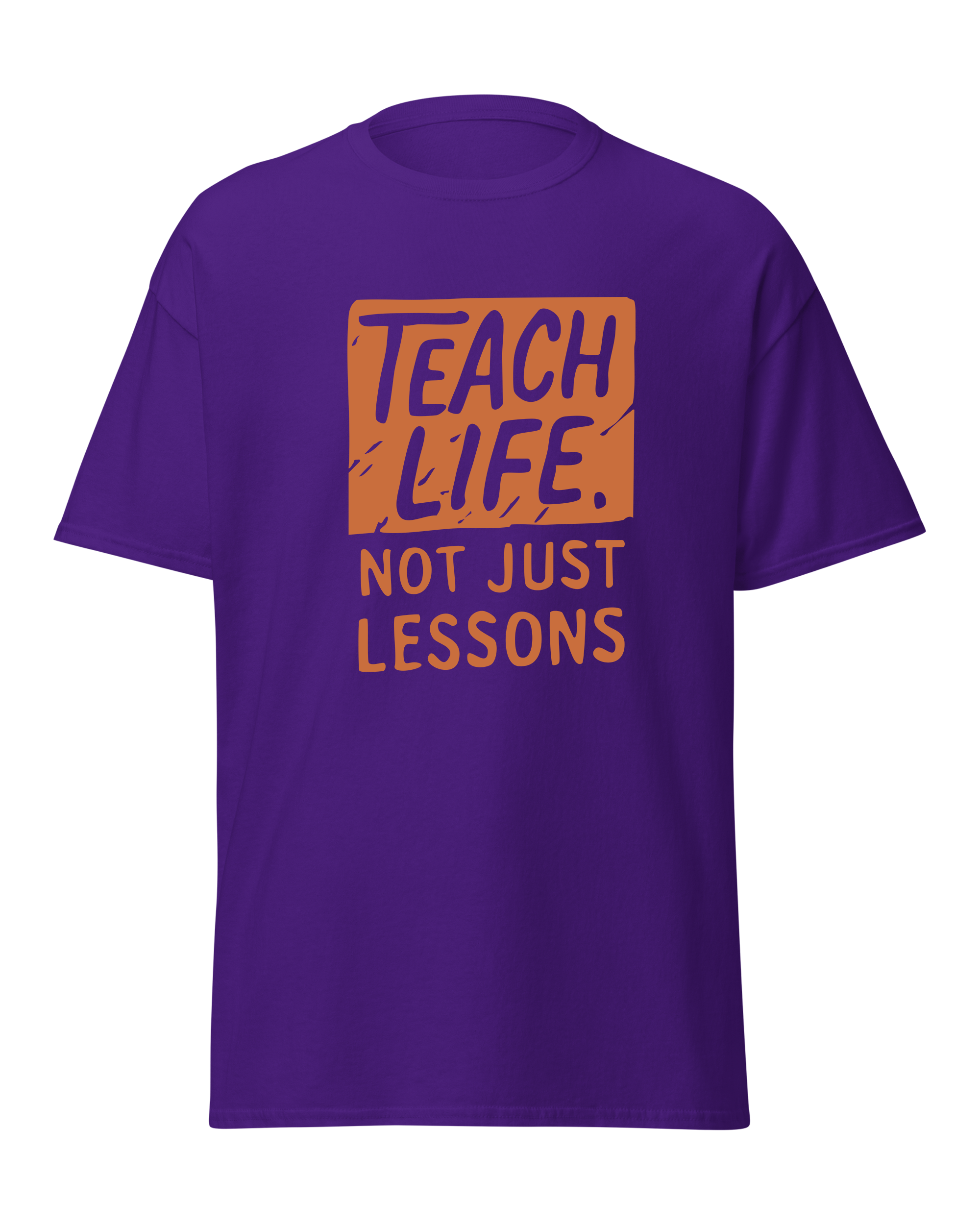 Teach Life, Not Just Lessons