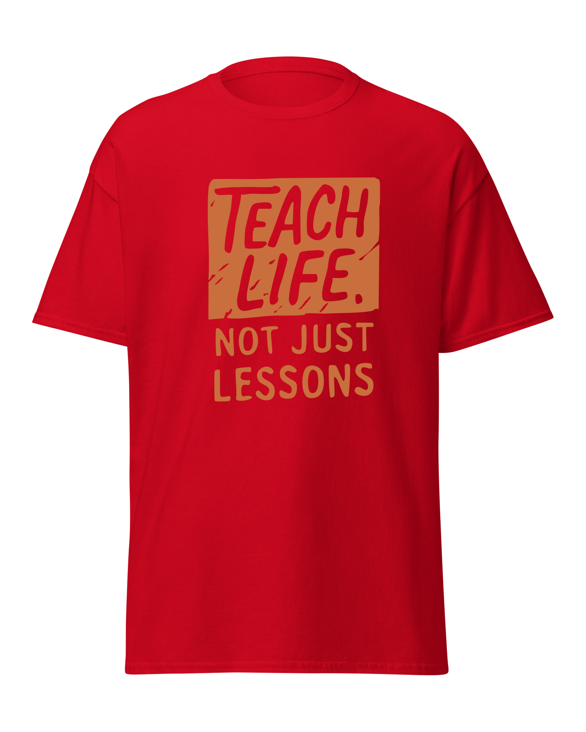 Teach Life, Not Just Lessons