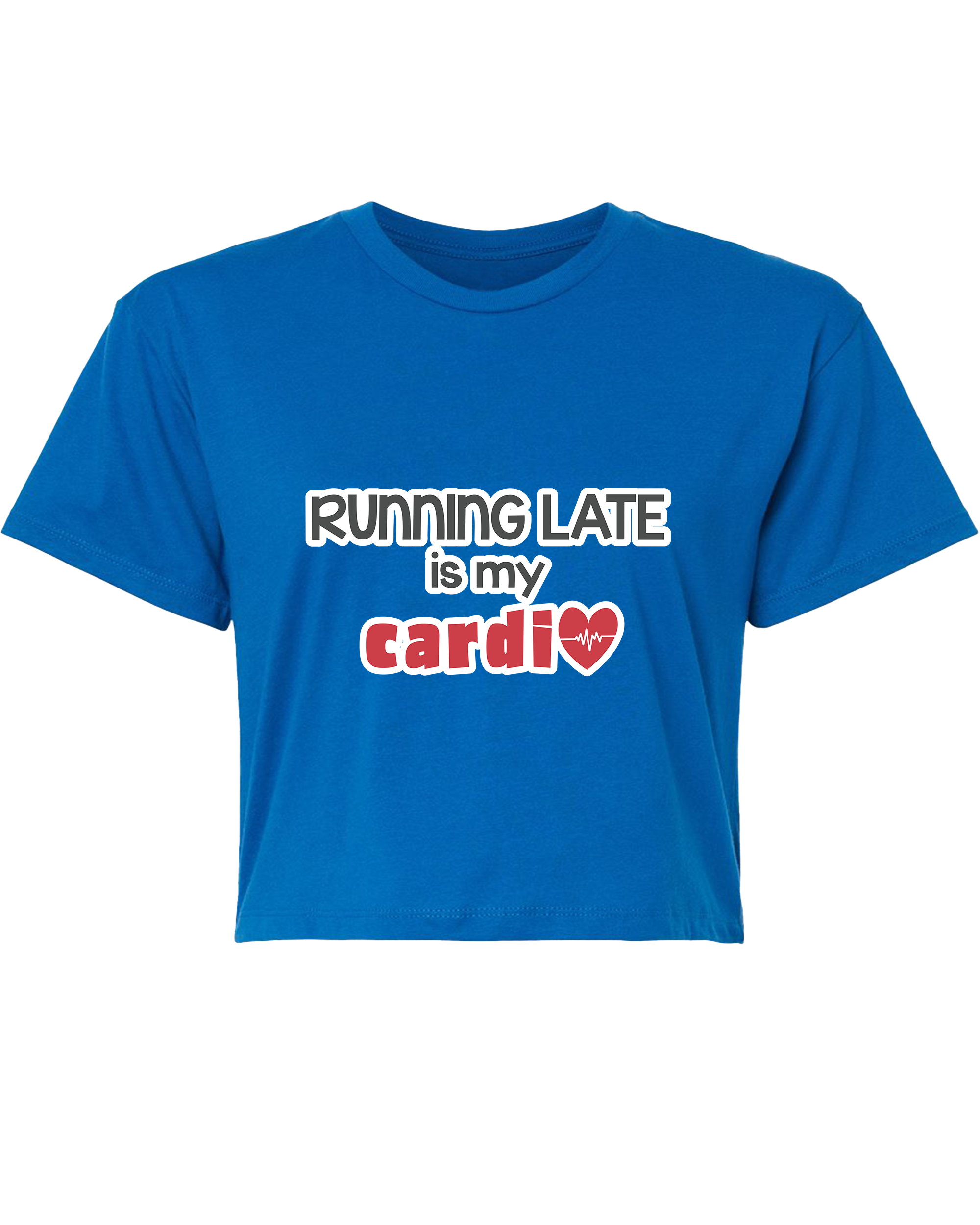 Running Late is My Cardio