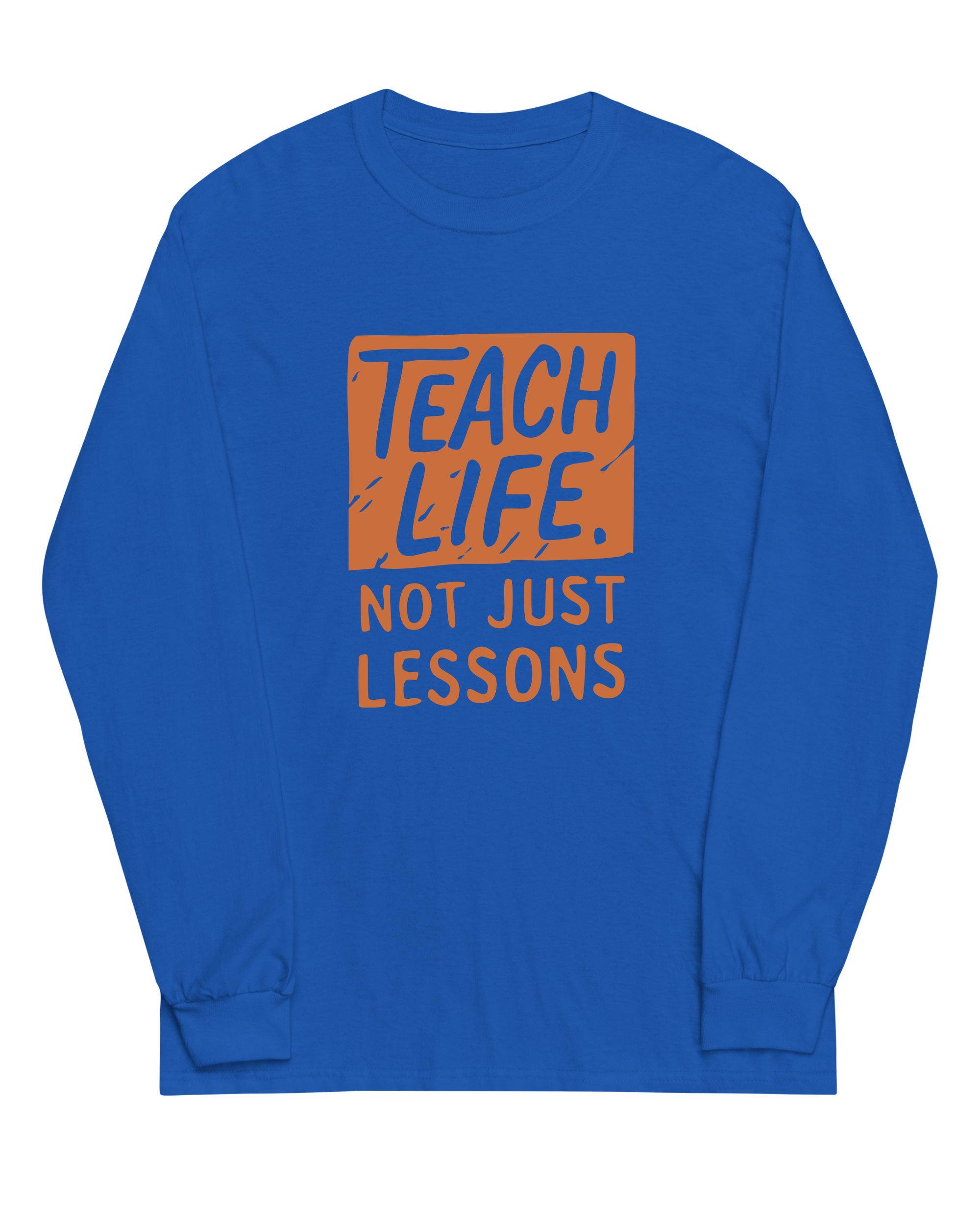 Teach Life, Not Just Lessons