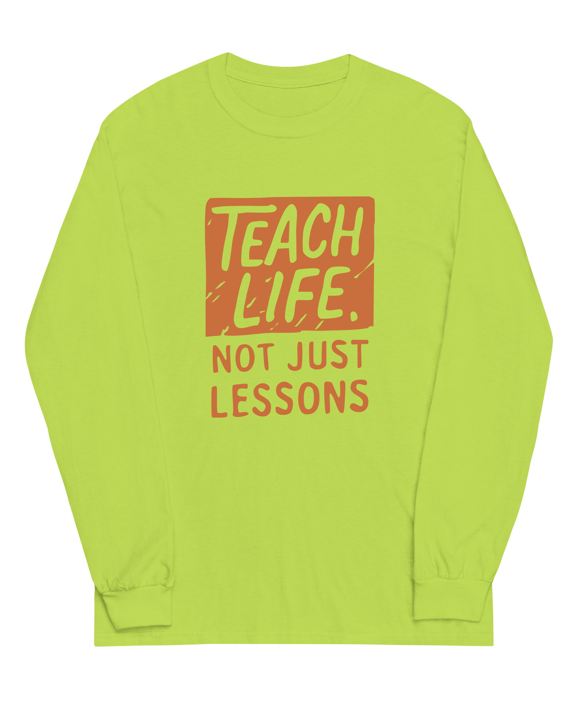 Teach Life, Not Just Lessons