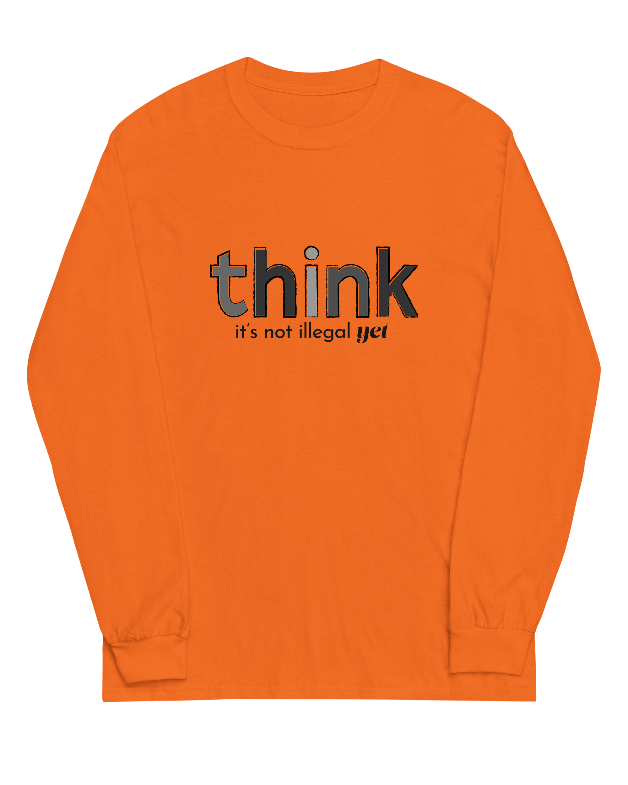 Think, It's Not Illegal Yet