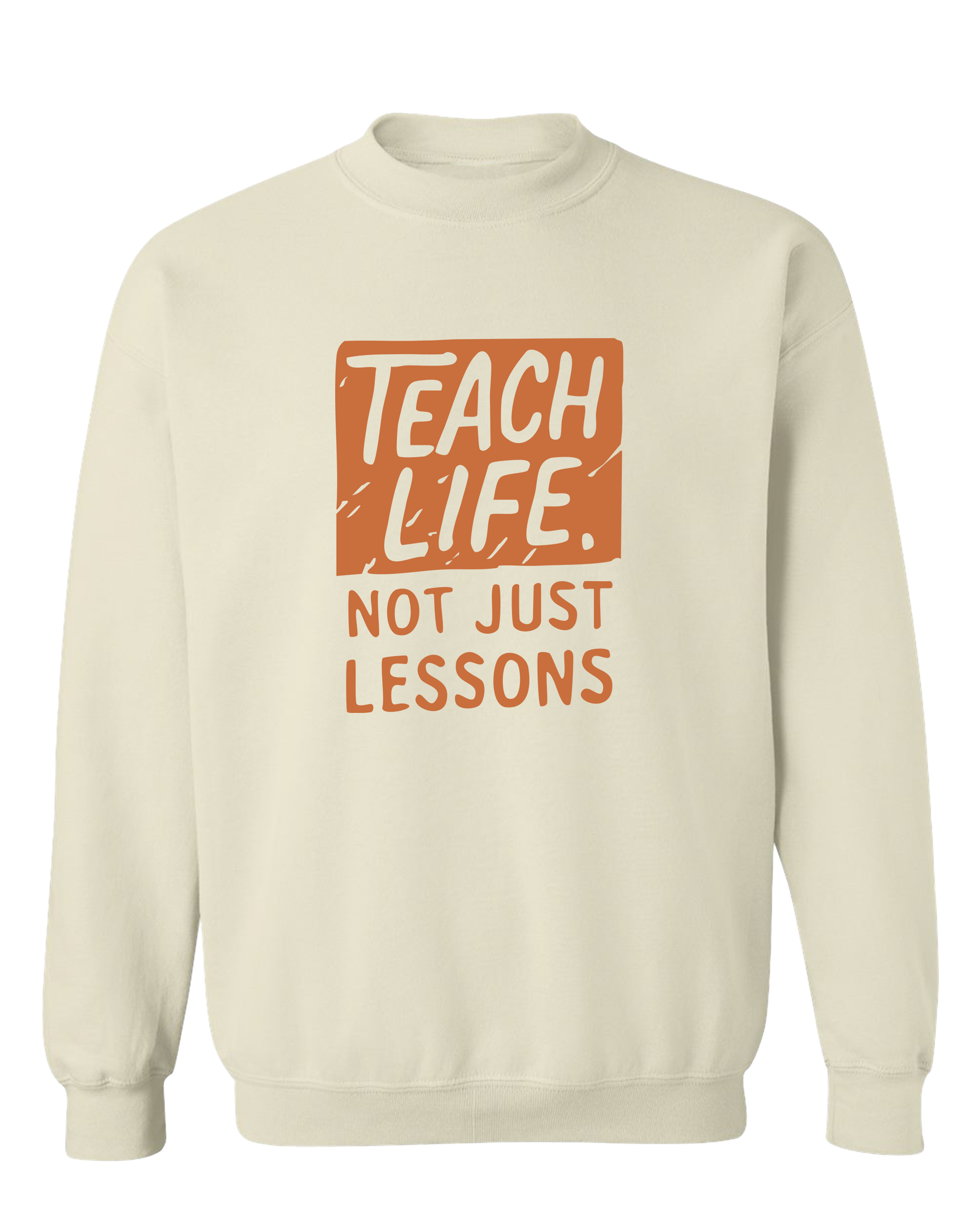 Teach Life, Not Just Lessons