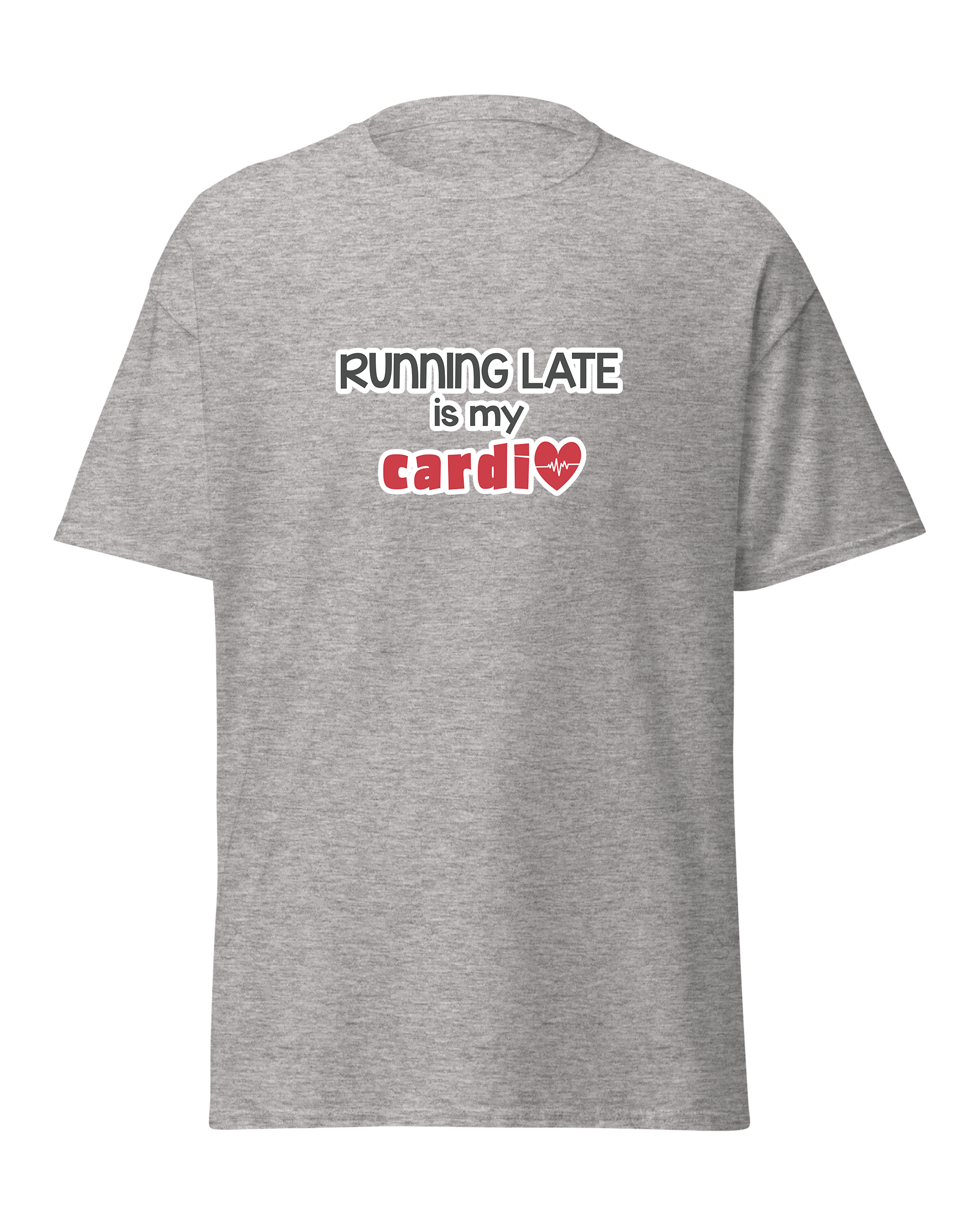Running Late is My Cardio